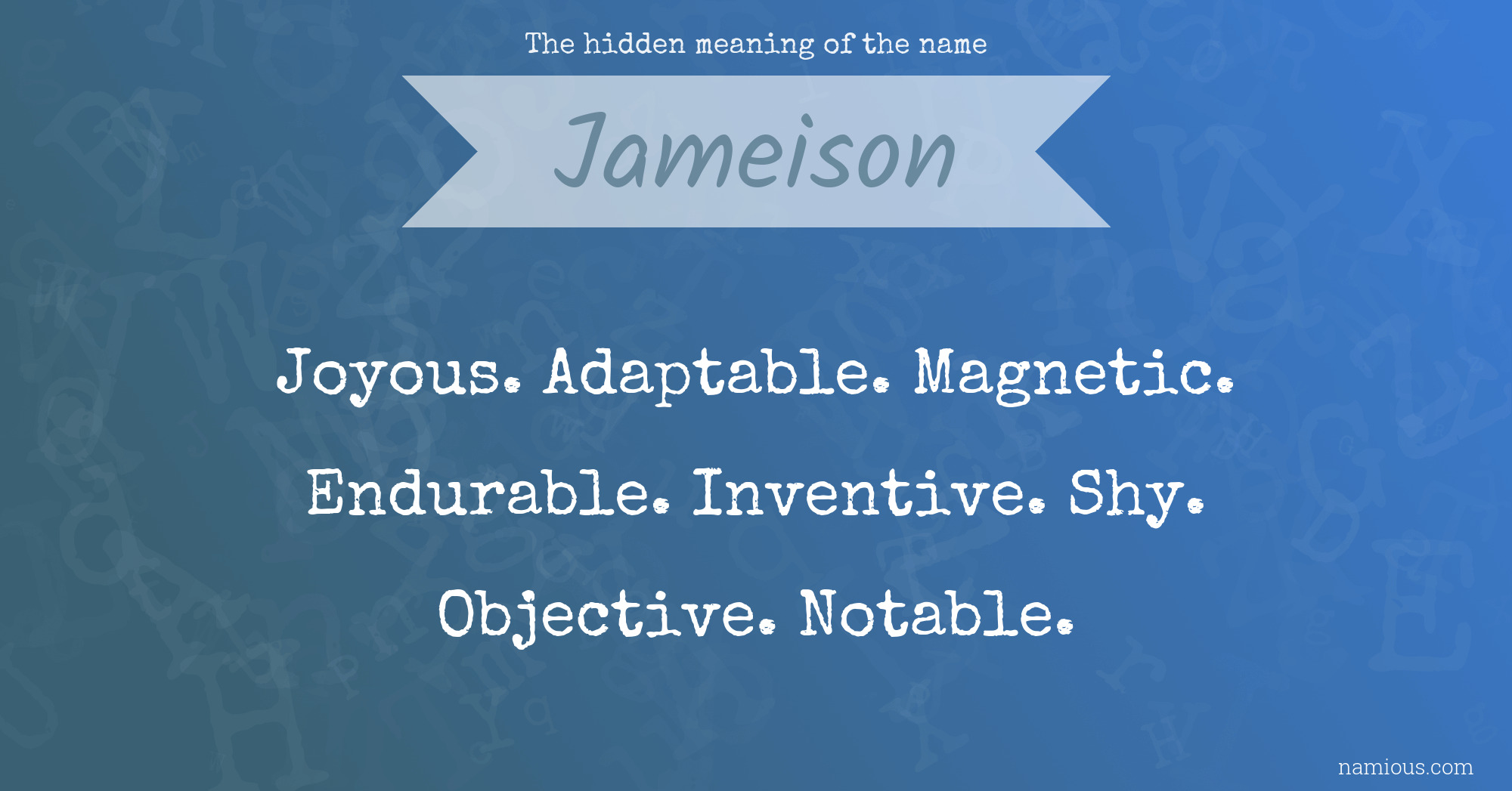 The hidden meaning of the name Jameison