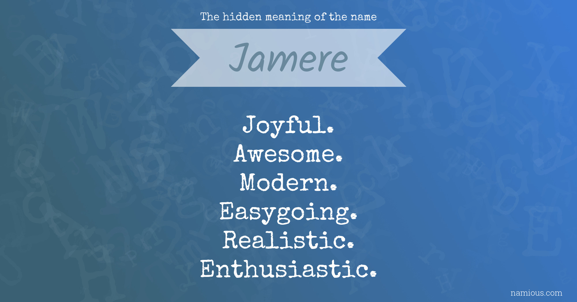 The hidden meaning of the name Jamere