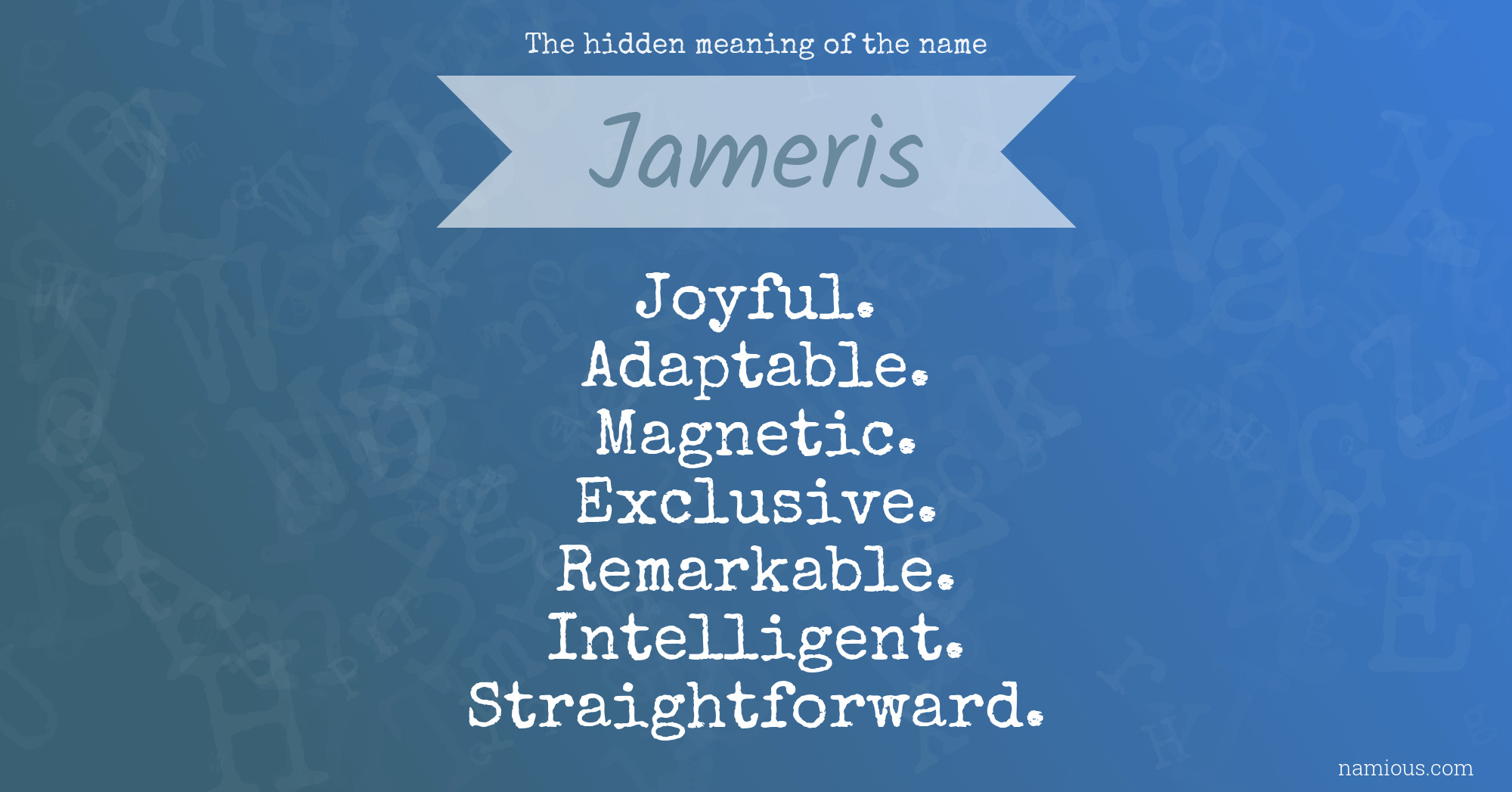 The hidden meaning of the name Jameris