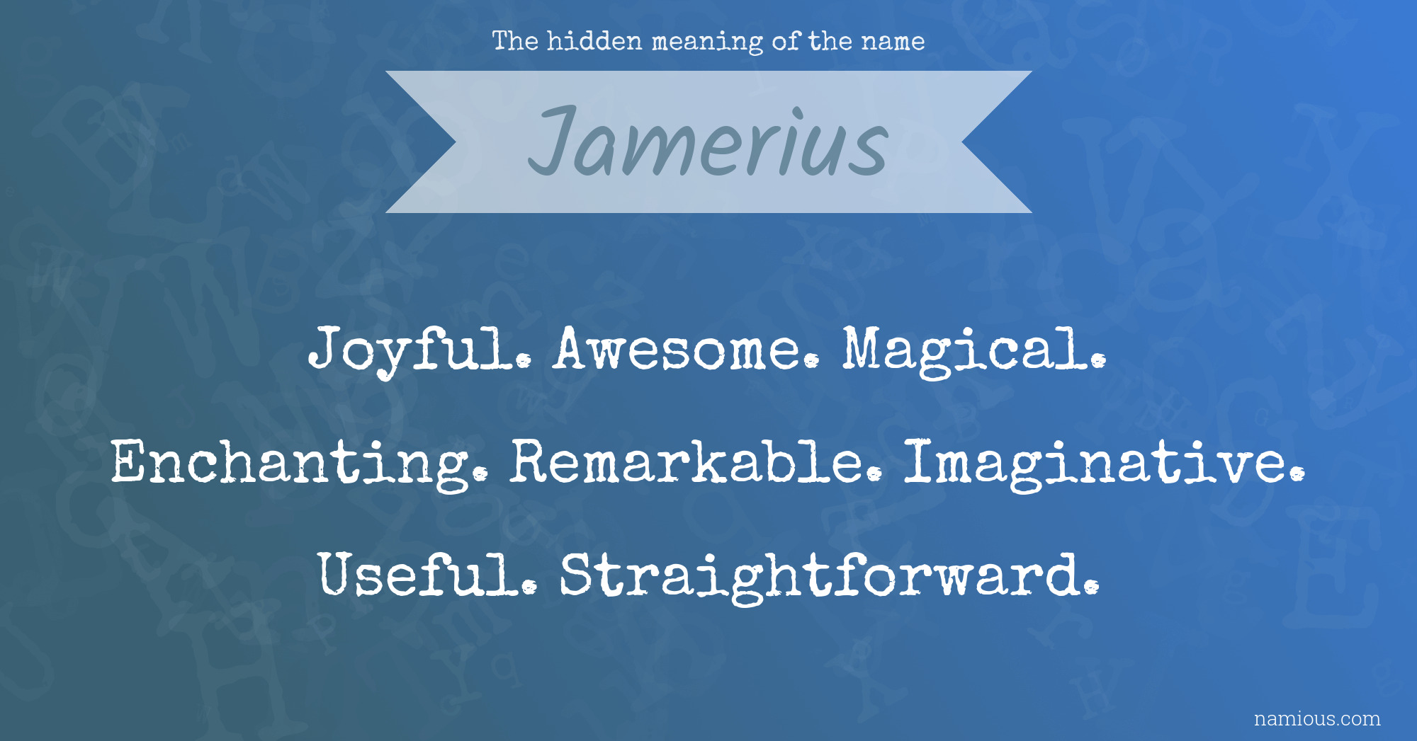 The hidden meaning of the name Jamerius