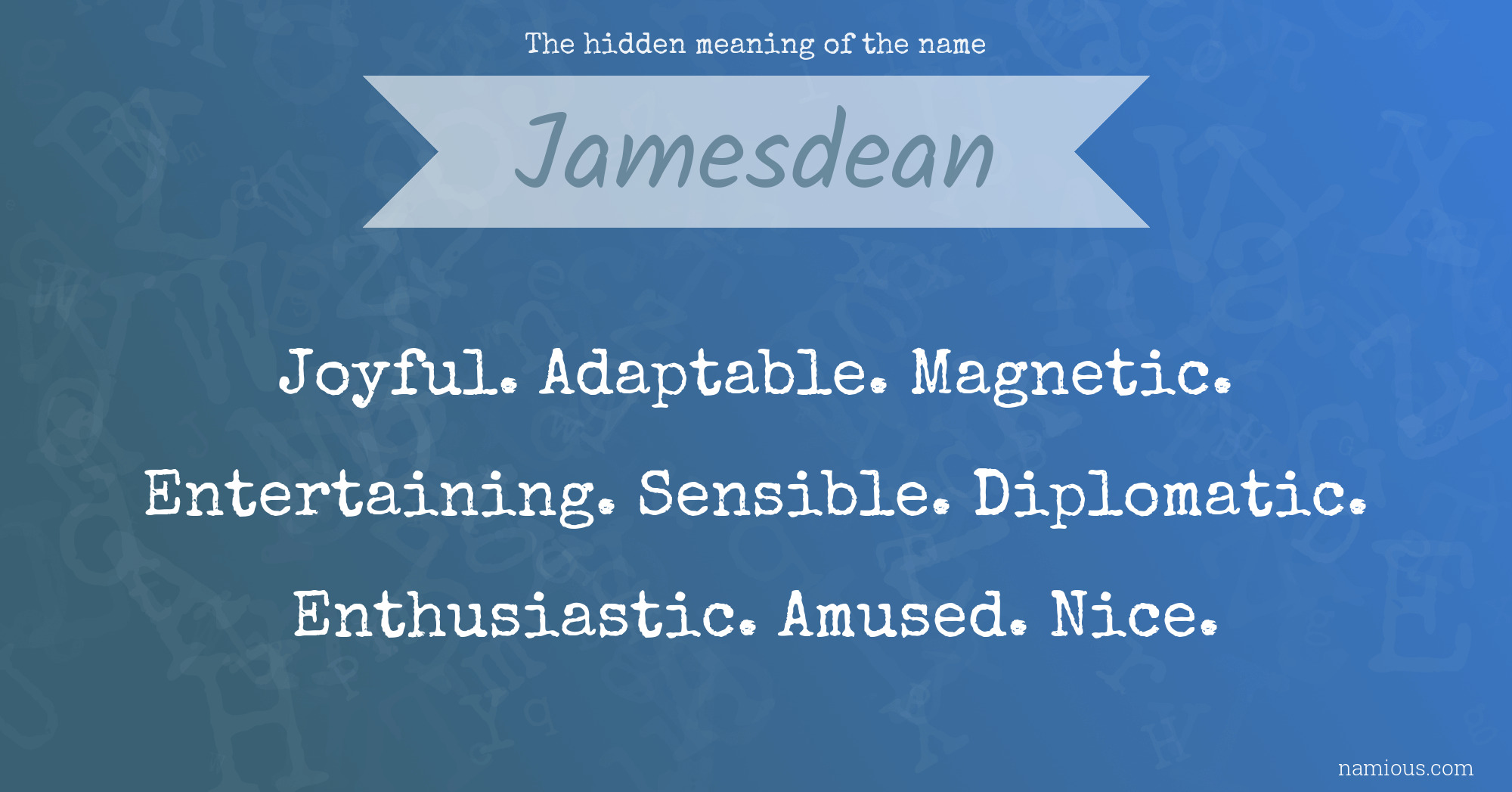 The hidden meaning of the name Jamesdean