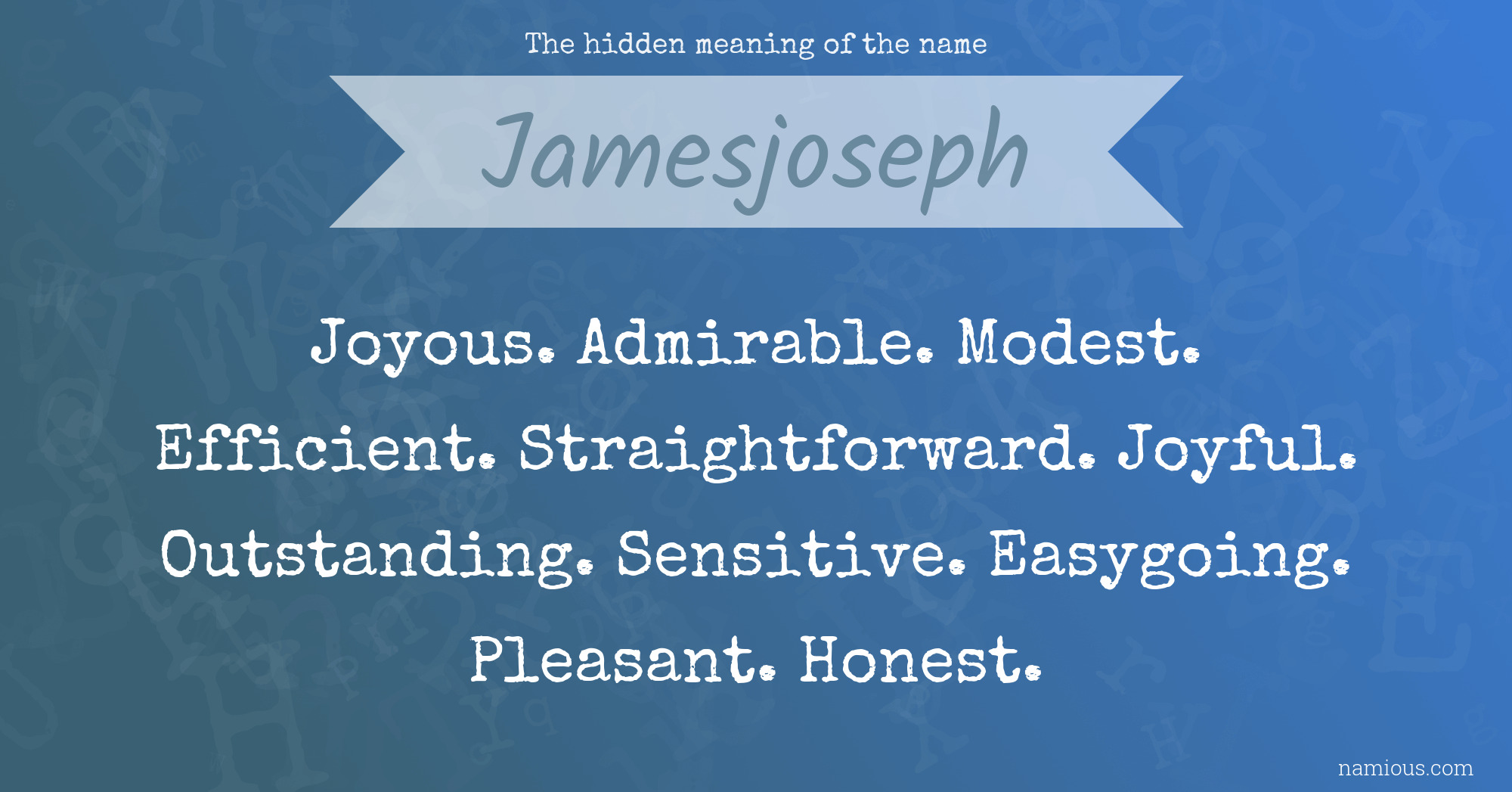 The hidden meaning of the name Jamesjoseph