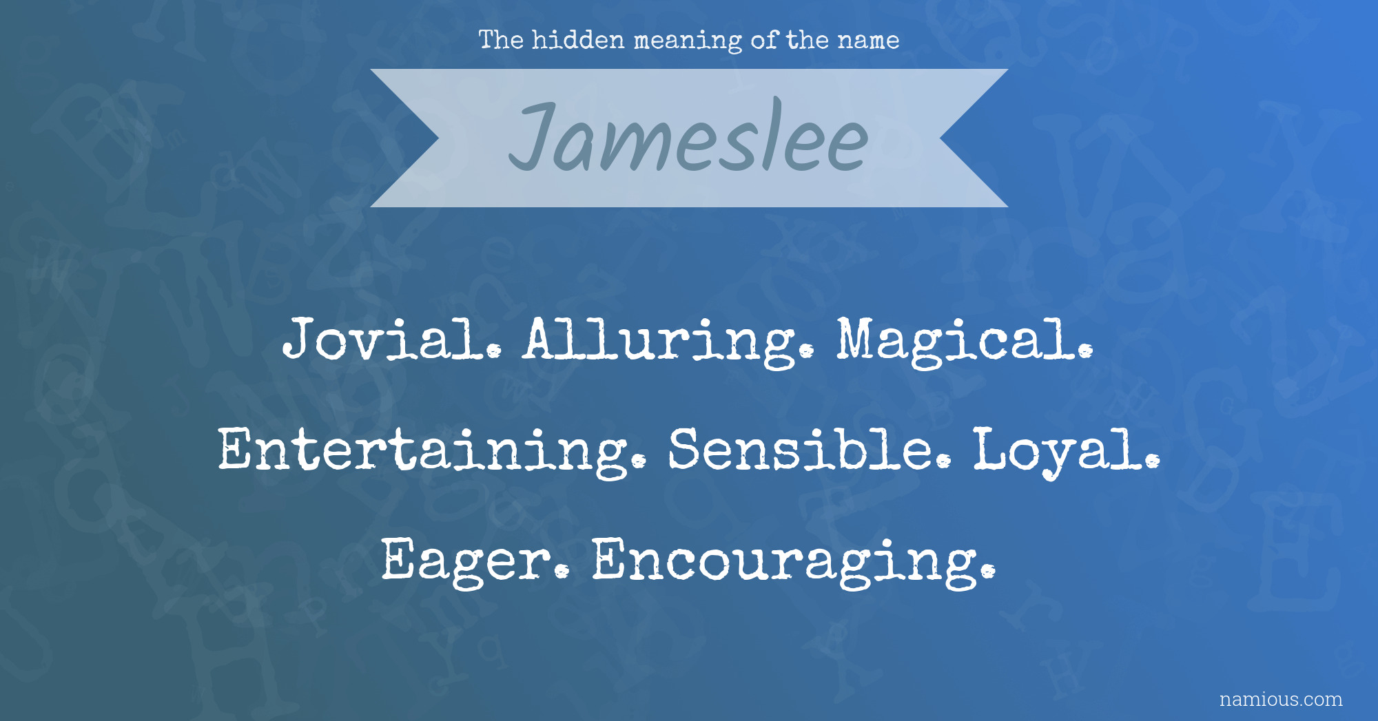 The hidden meaning of the name Jameslee