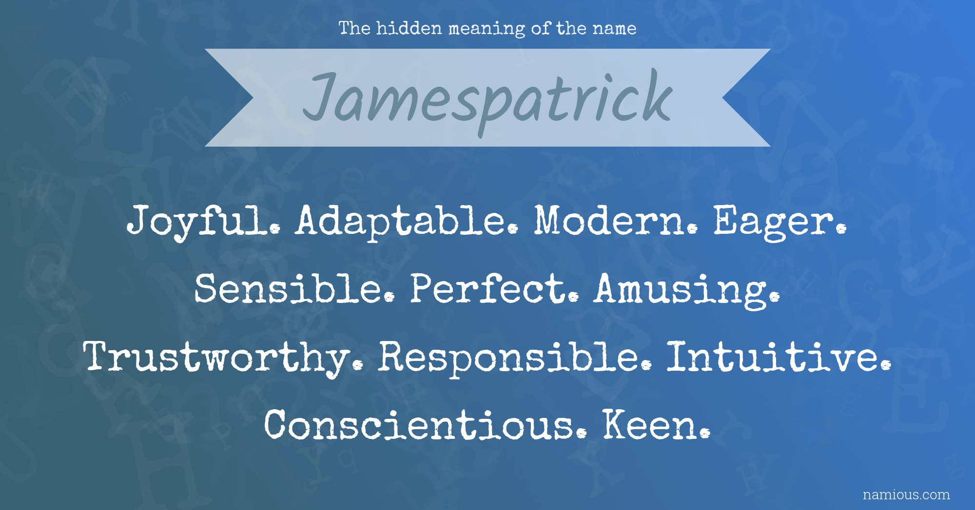 The hidden meaning of the name Jamespatrick