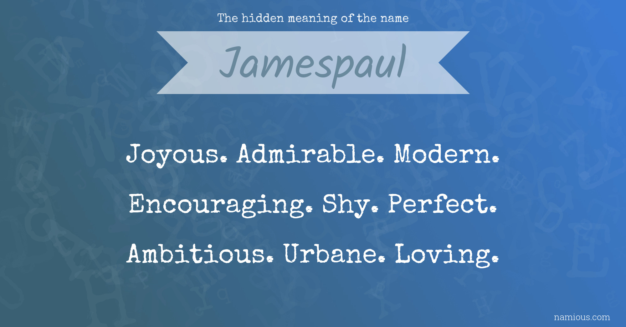 The hidden meaning of the name Jamespaul