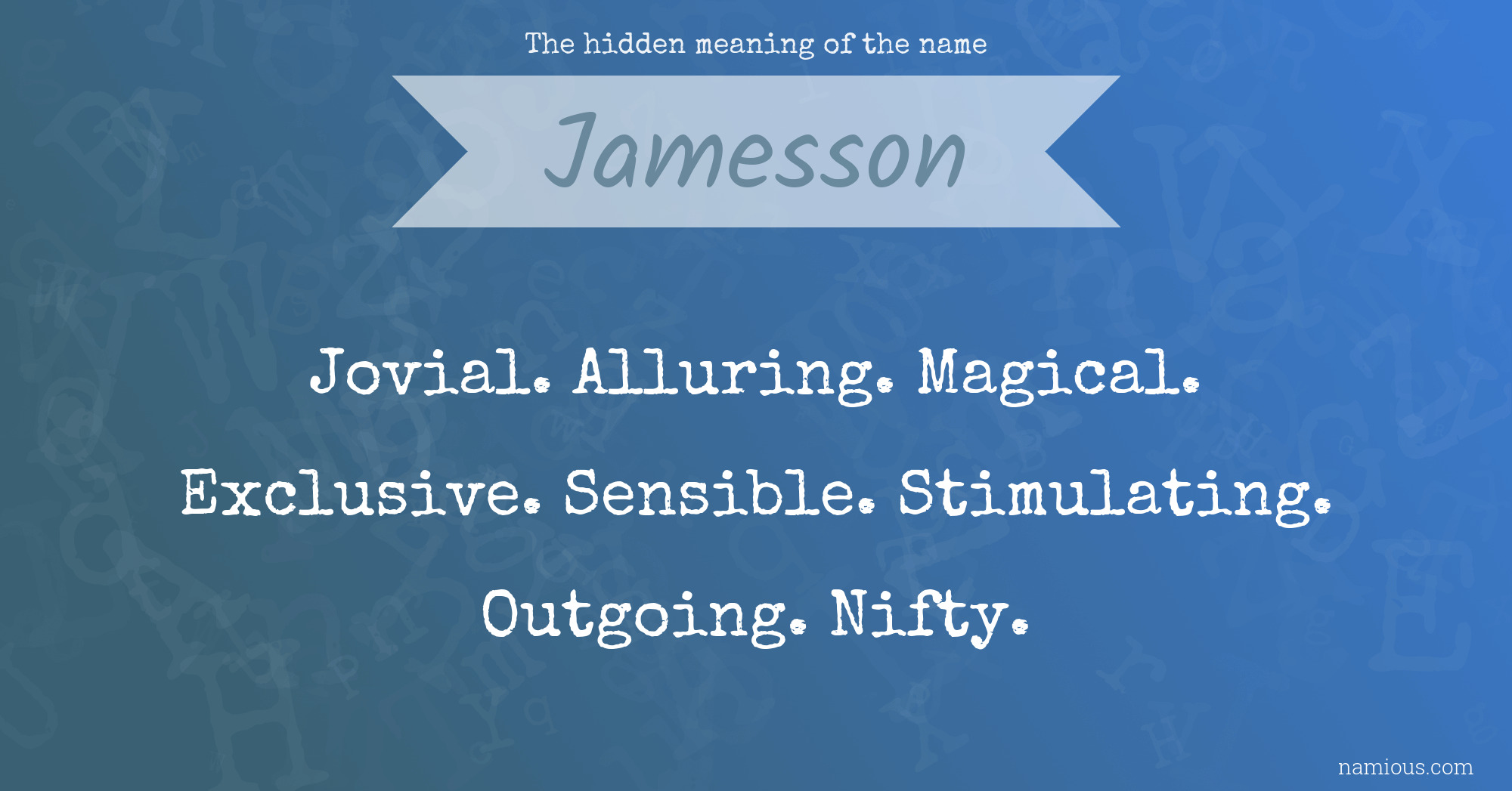 The hidden meaning of the name Jamesson