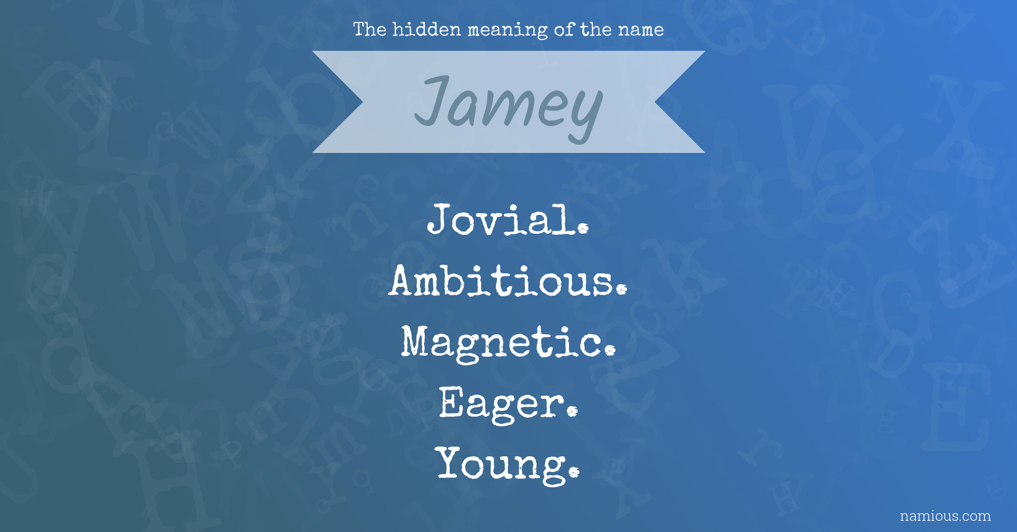 The hidden meaning of the name Jamey