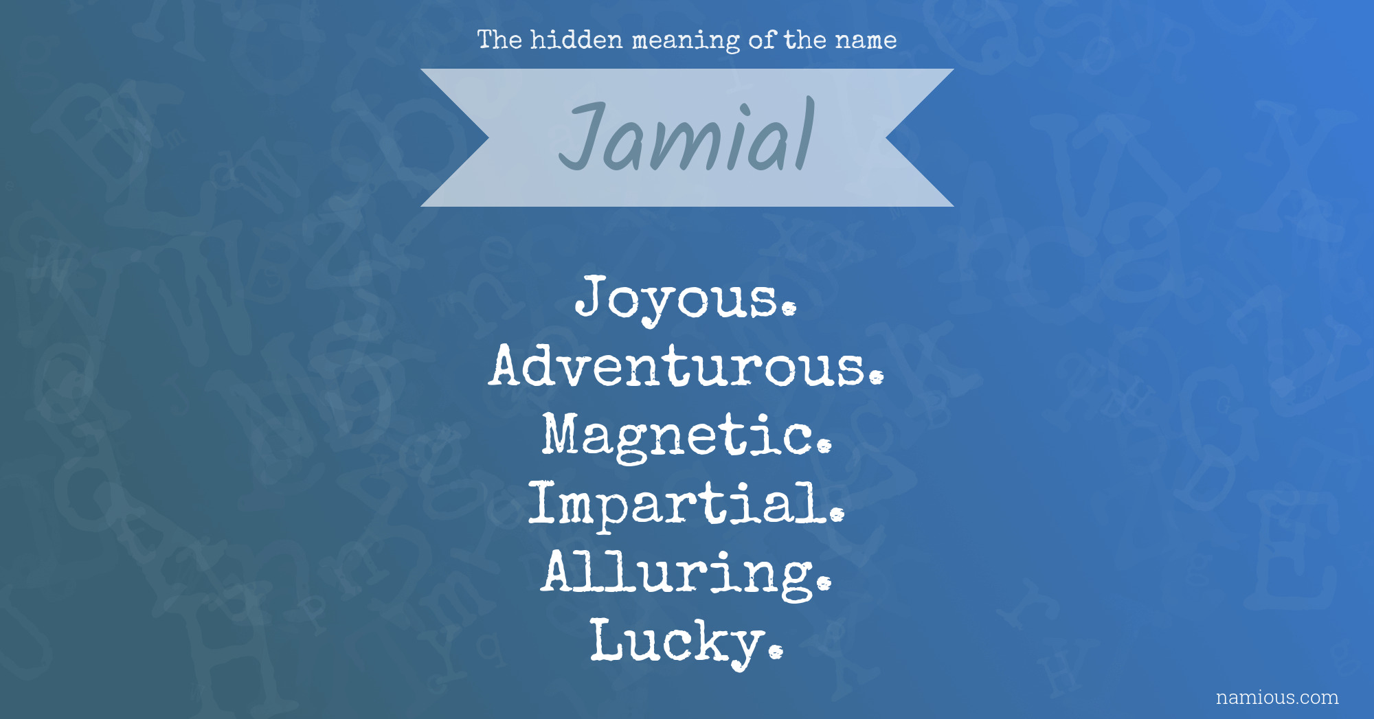 The hidden meaning of the name Jamial