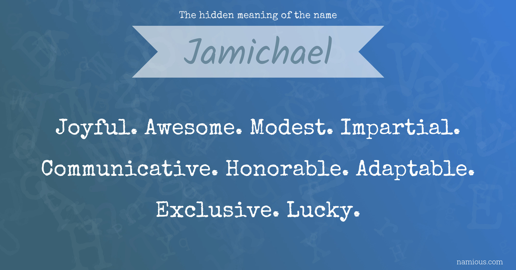 The hidden meaning of the name Jamichael