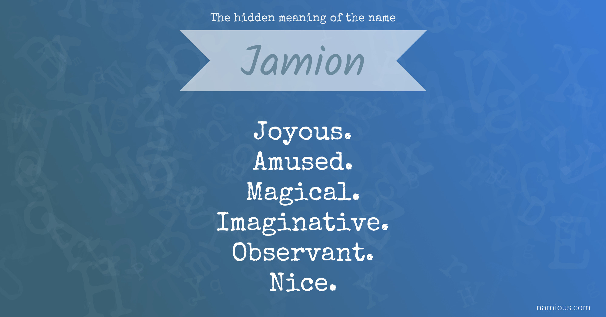 The hidden meaning of the name Jamion