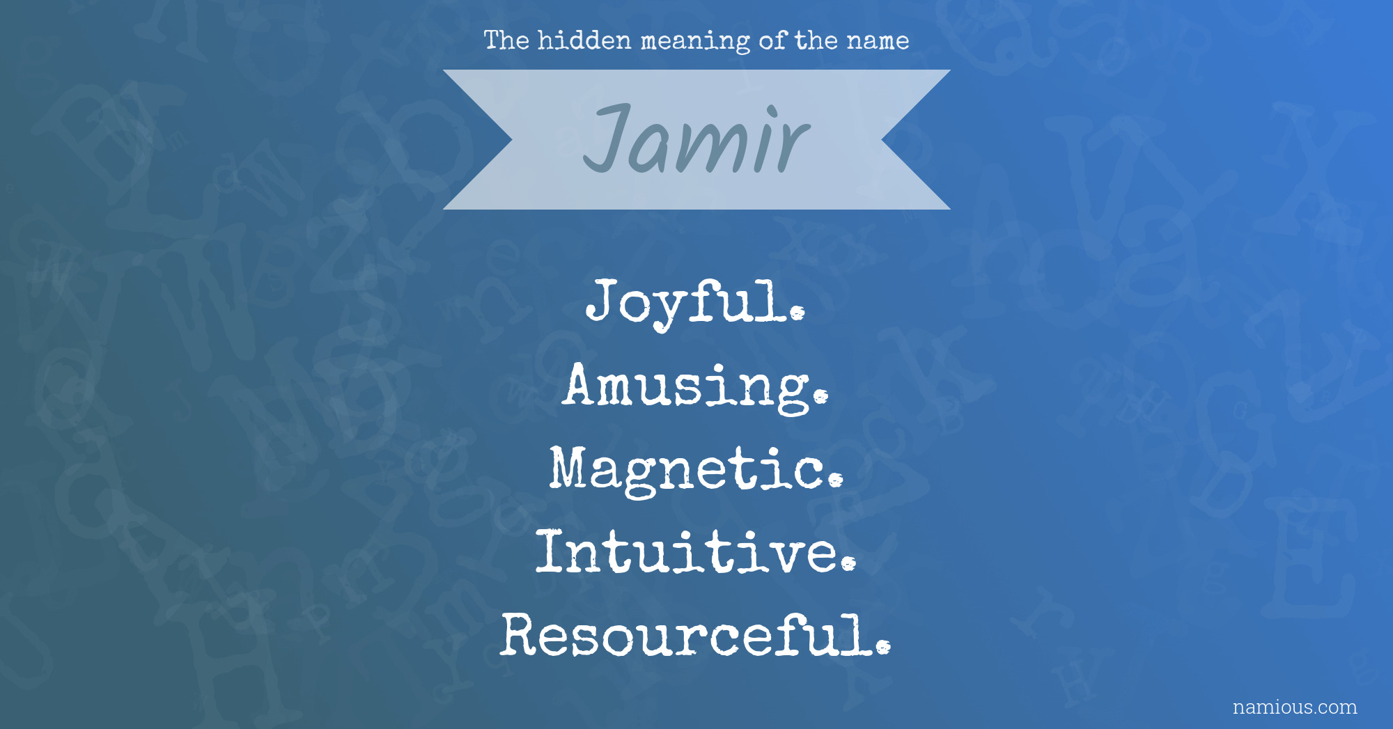 The hidden meaning of the name Jamir