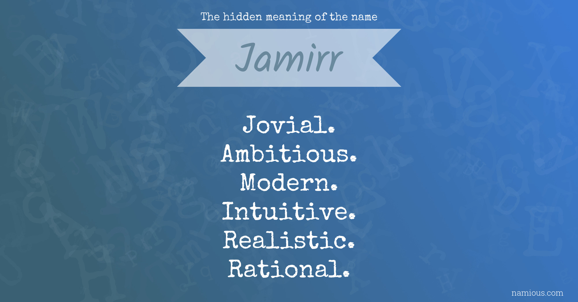 The hidden meaning of the name Jamirr