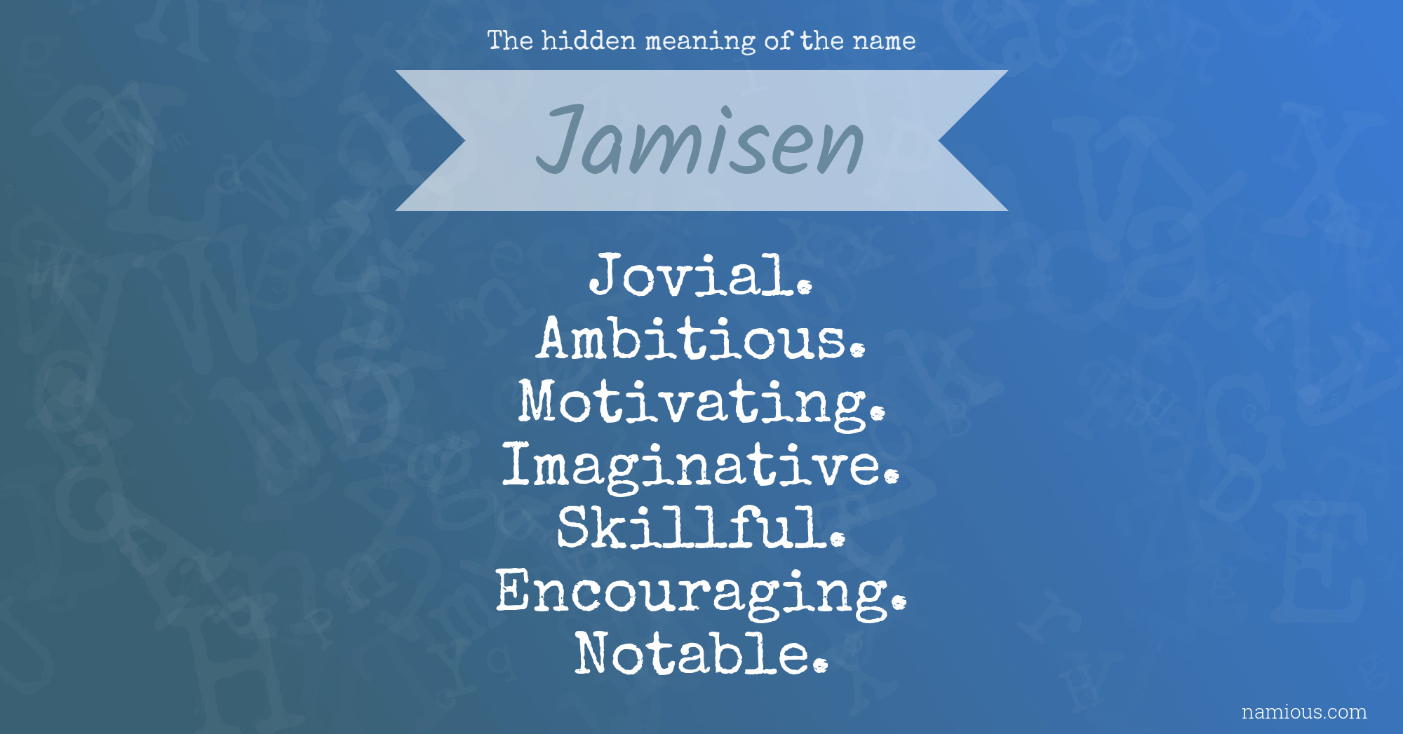 The hidden meaning of the name Jamisen