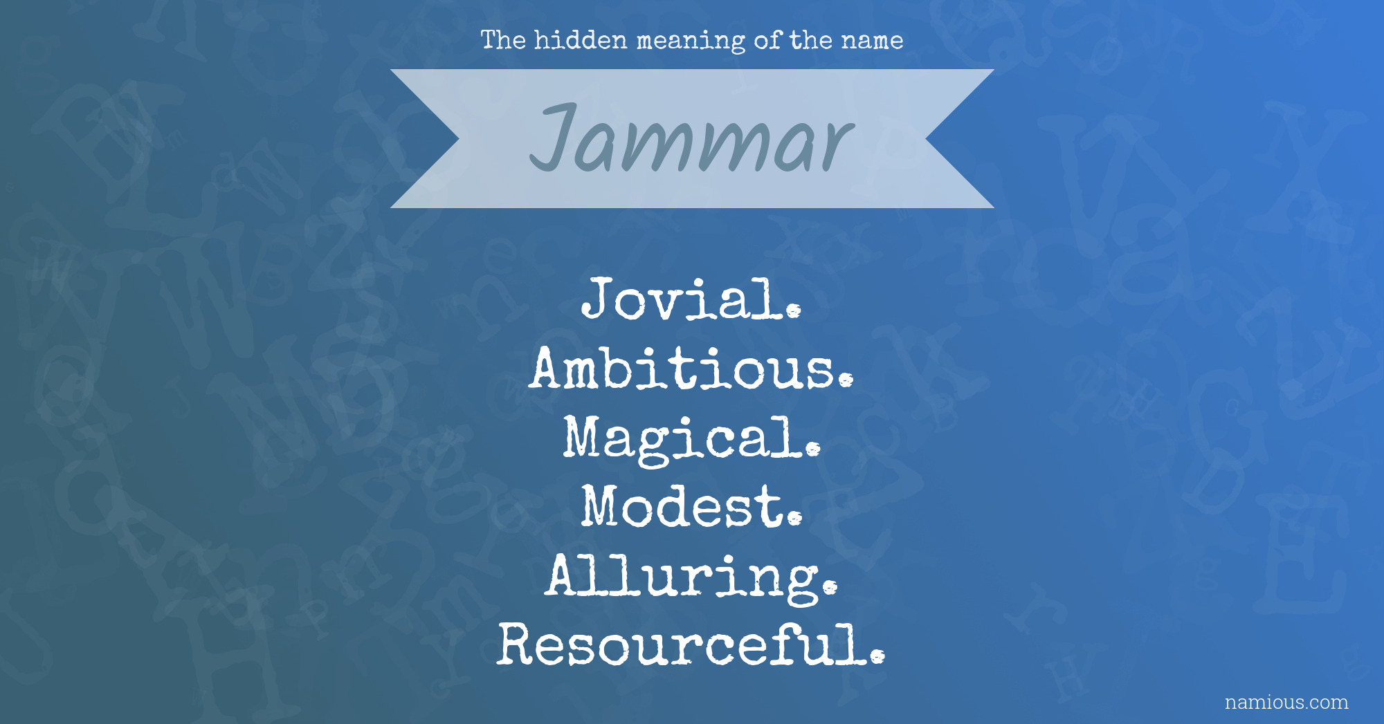 The hidden meaning of the name Jammar