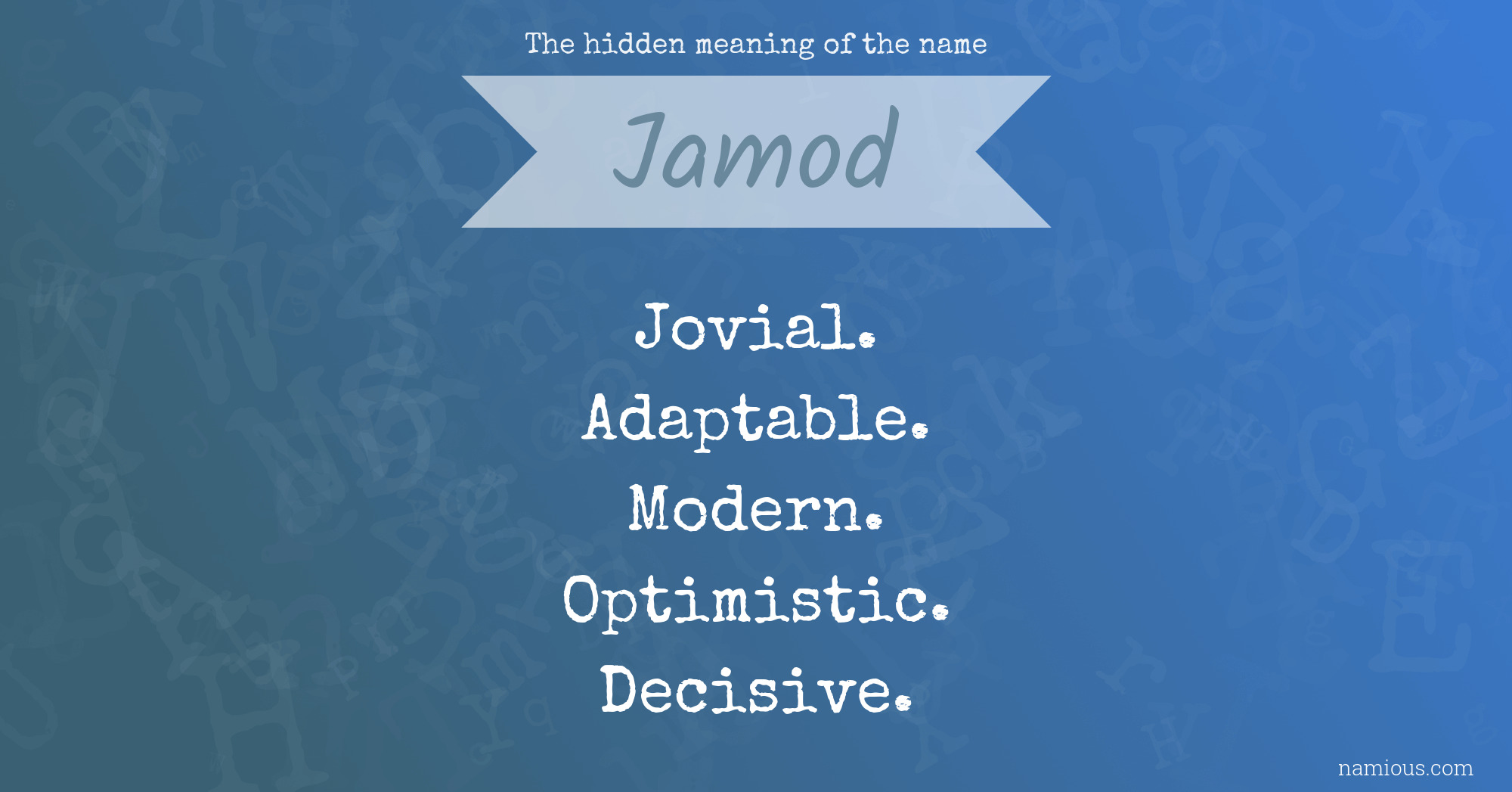 The hidden meaning of the name Jamod