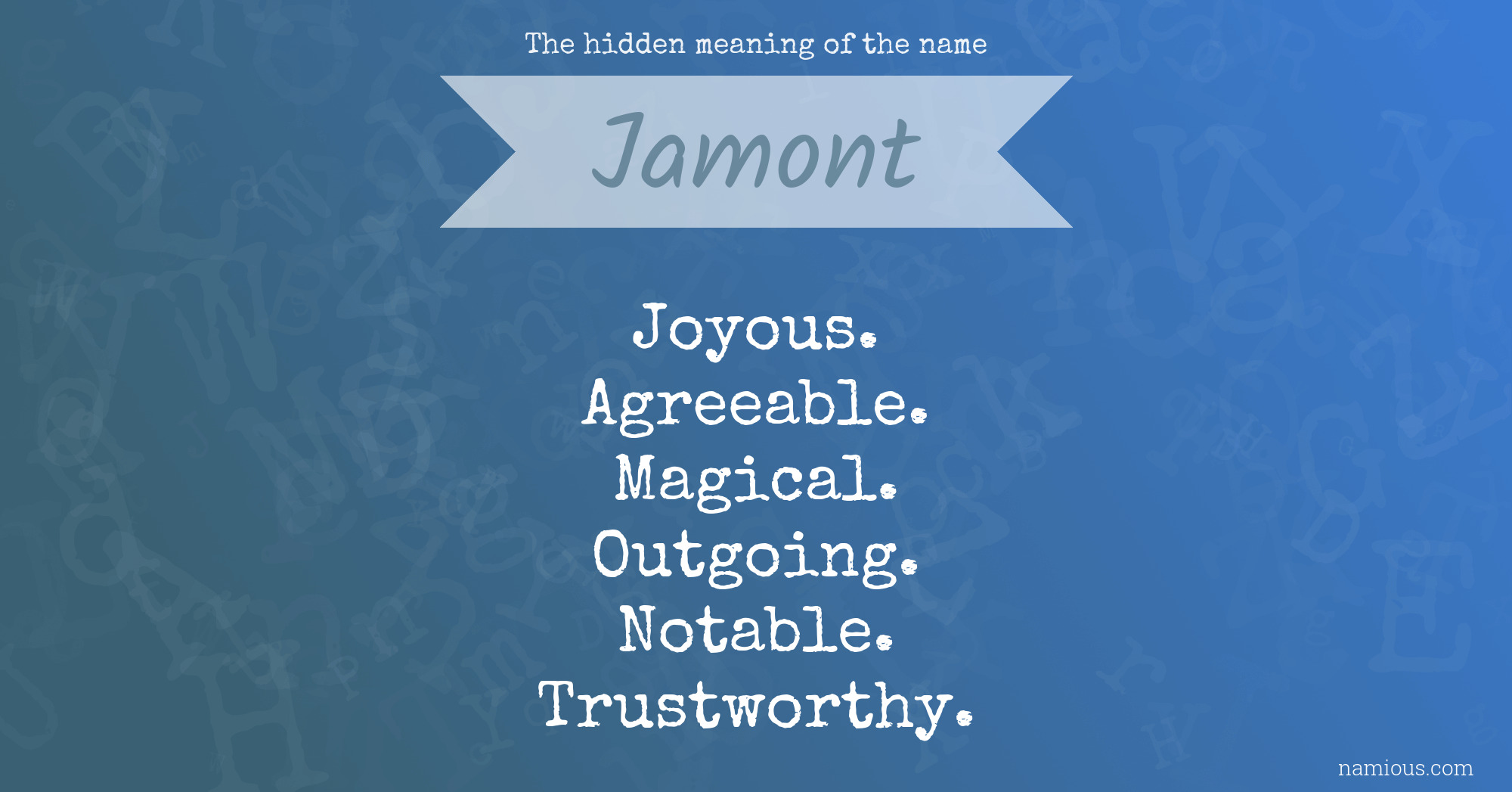 The hidden meaning of the name Jamont