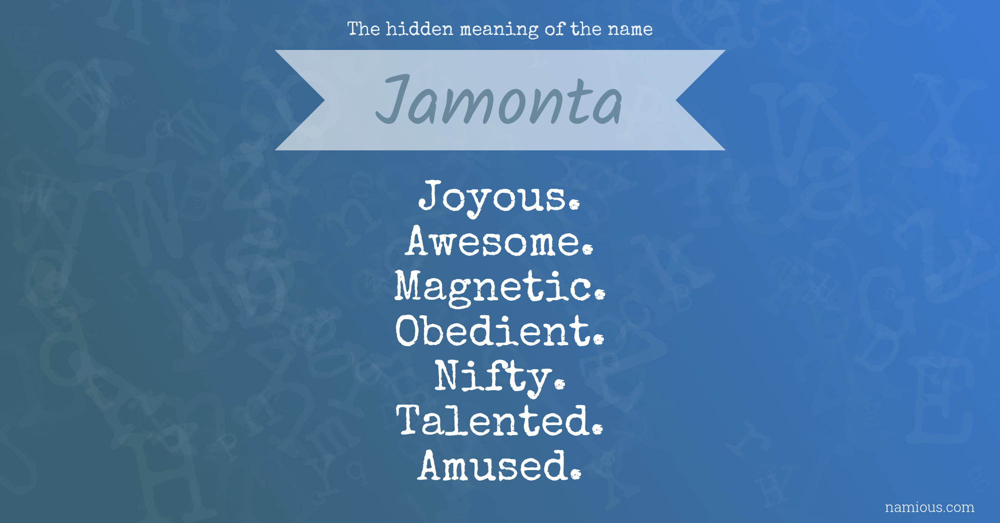 The hidden meaning of the name Jamonta