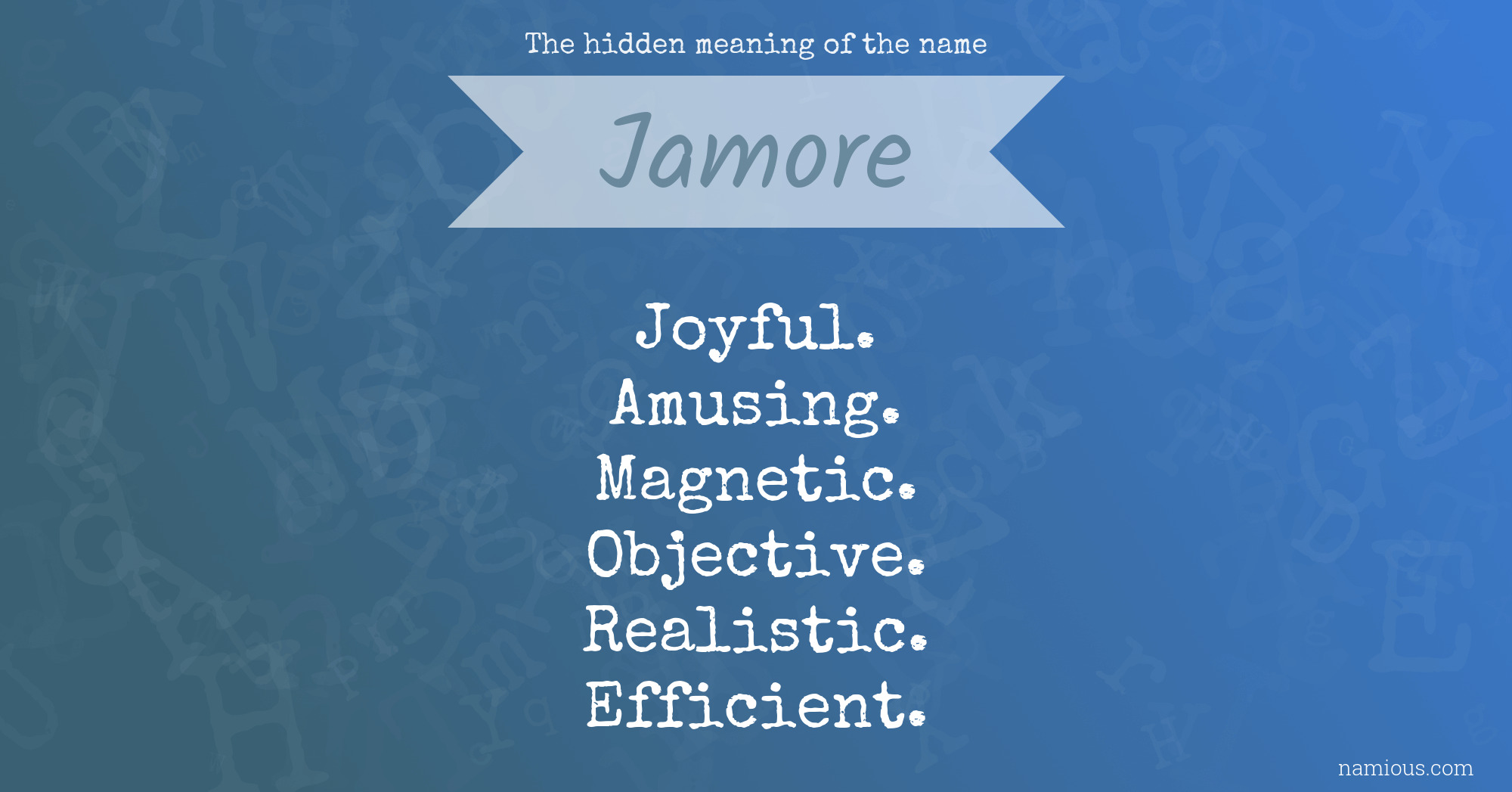 The hidden meaning of the name Jamore