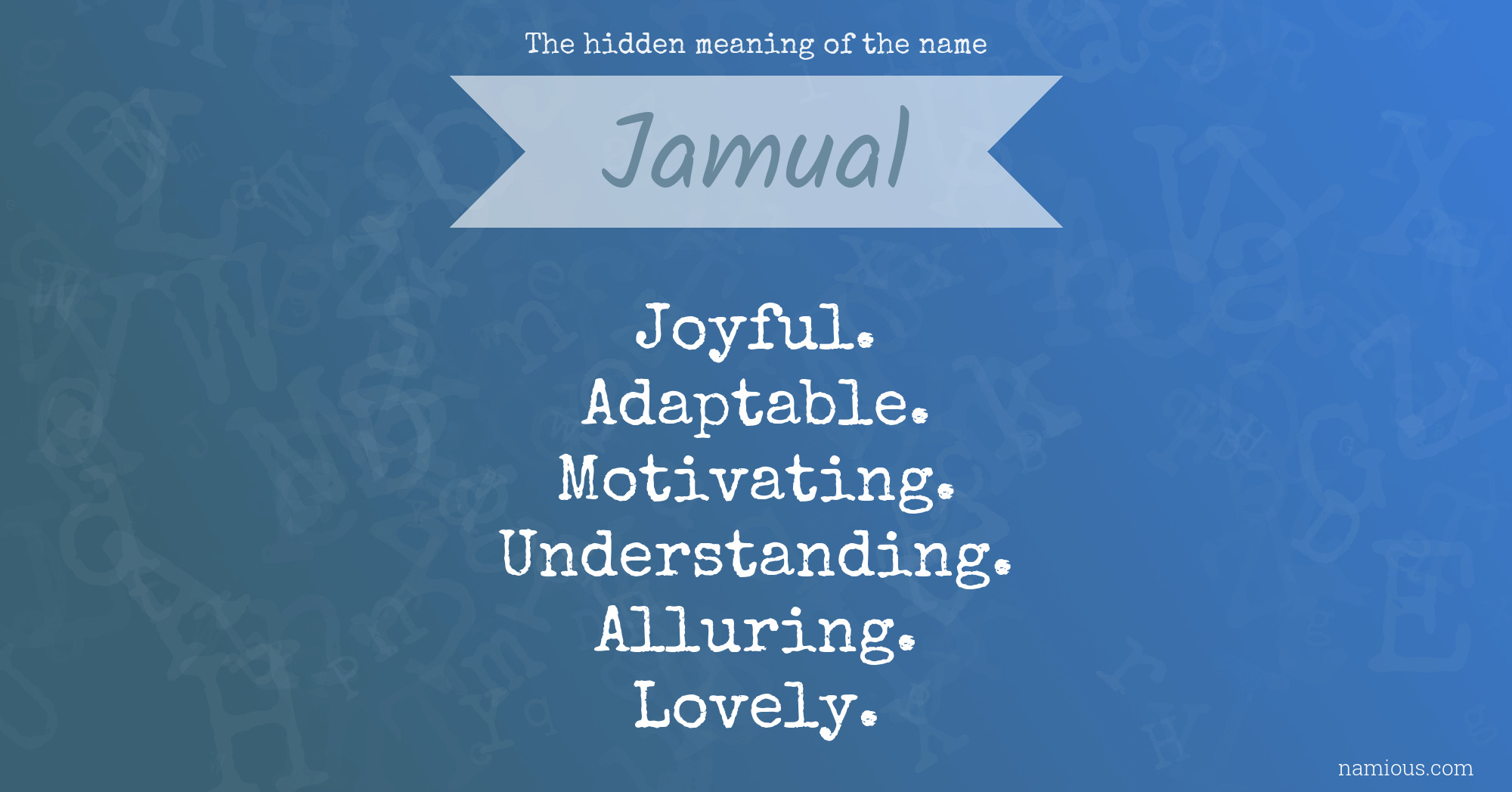 The hidden meaning of the name Jamual