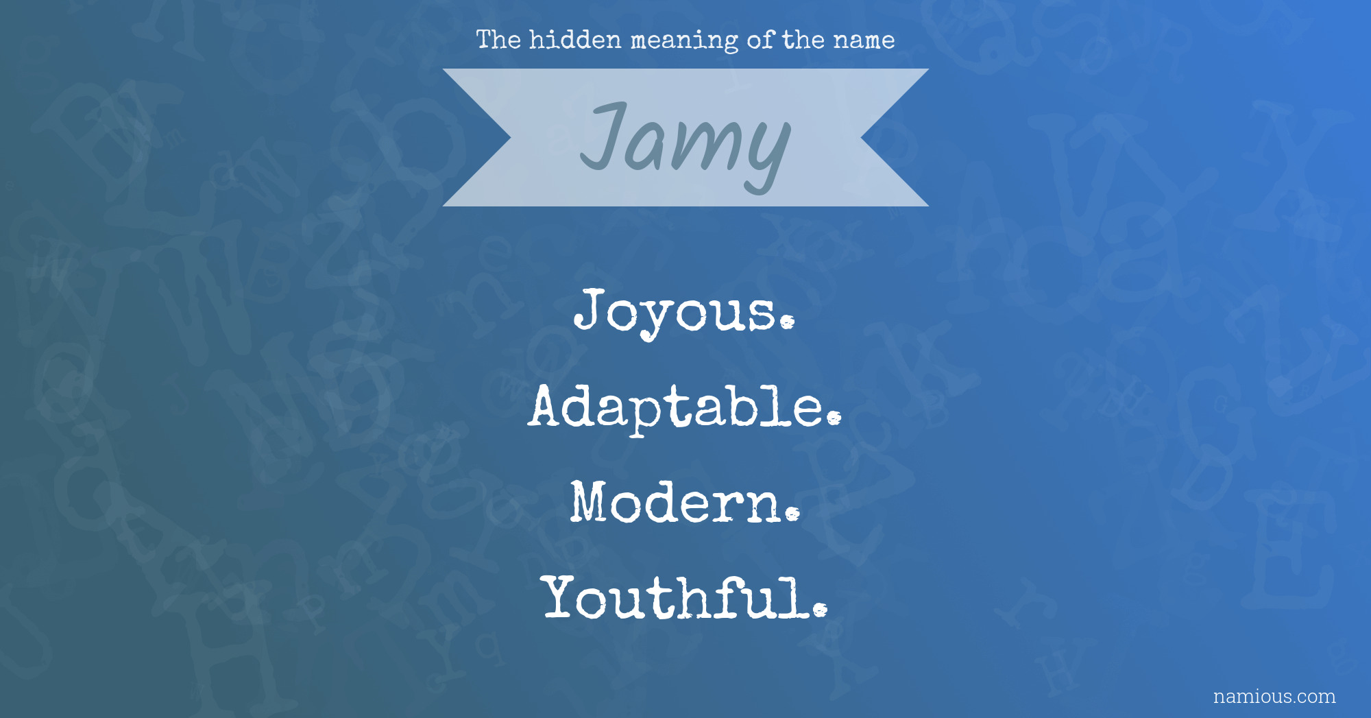 The hidden meaning of the name Jamy