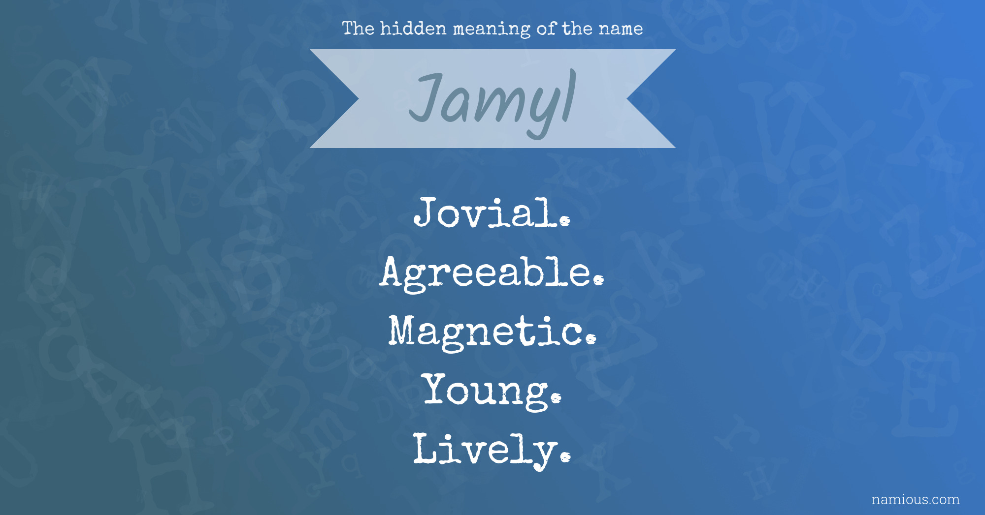 The hidden meaning of the name Jamyl