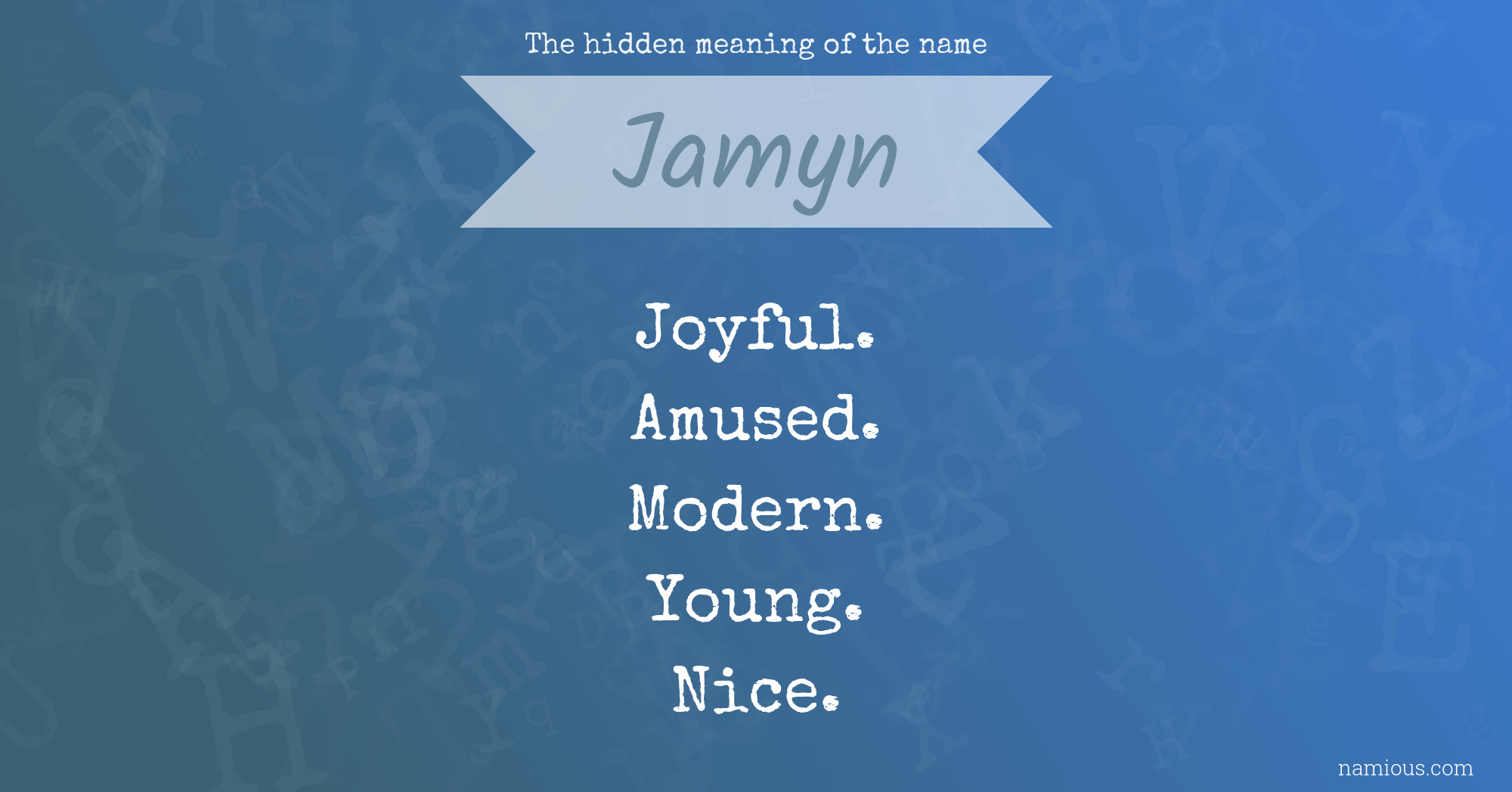 The hidden meaning of the name Jamyn