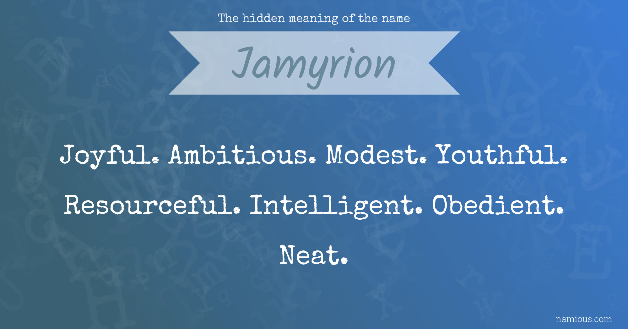 The hidden meaning of the name Jamyrion