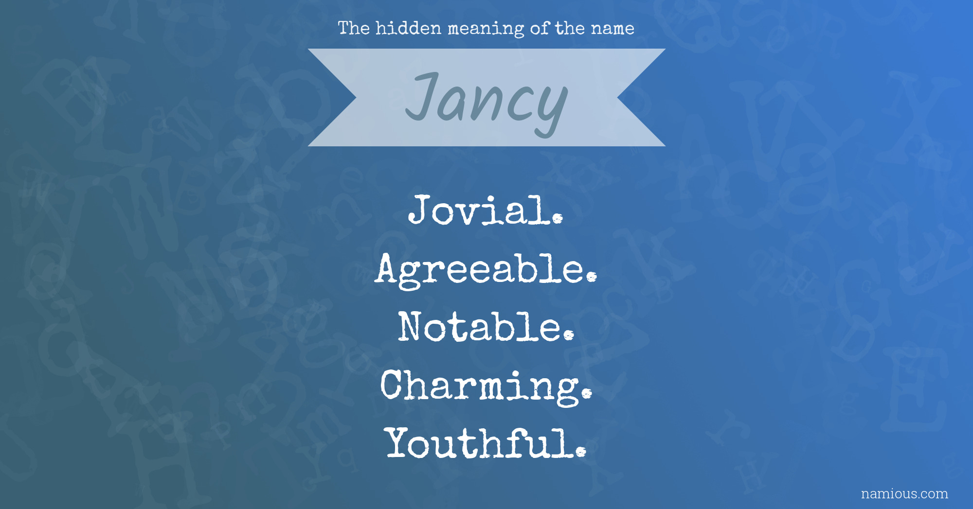 The hidden meaning of the name Jancy