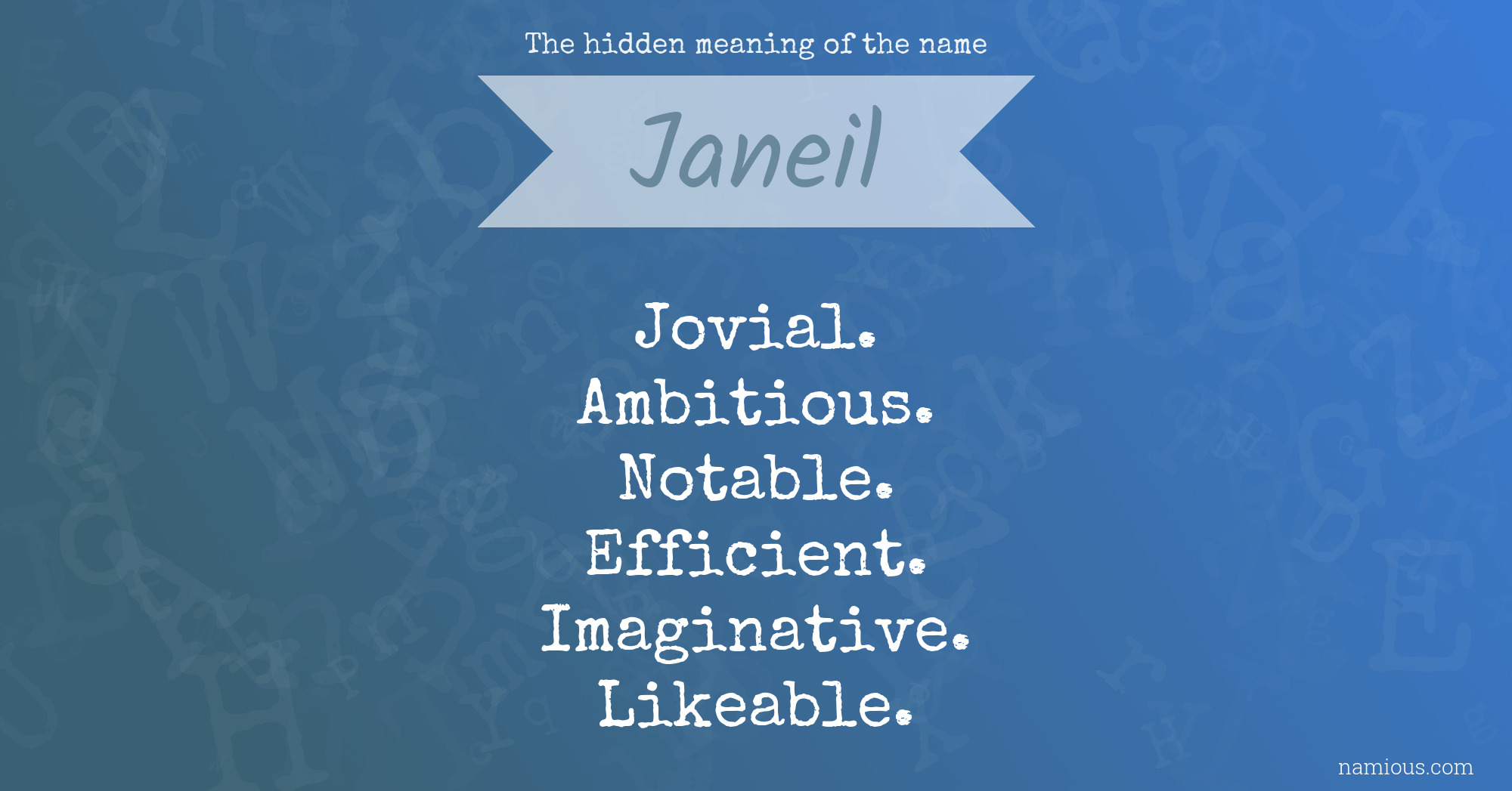 The hidden meaning of the name Janeil