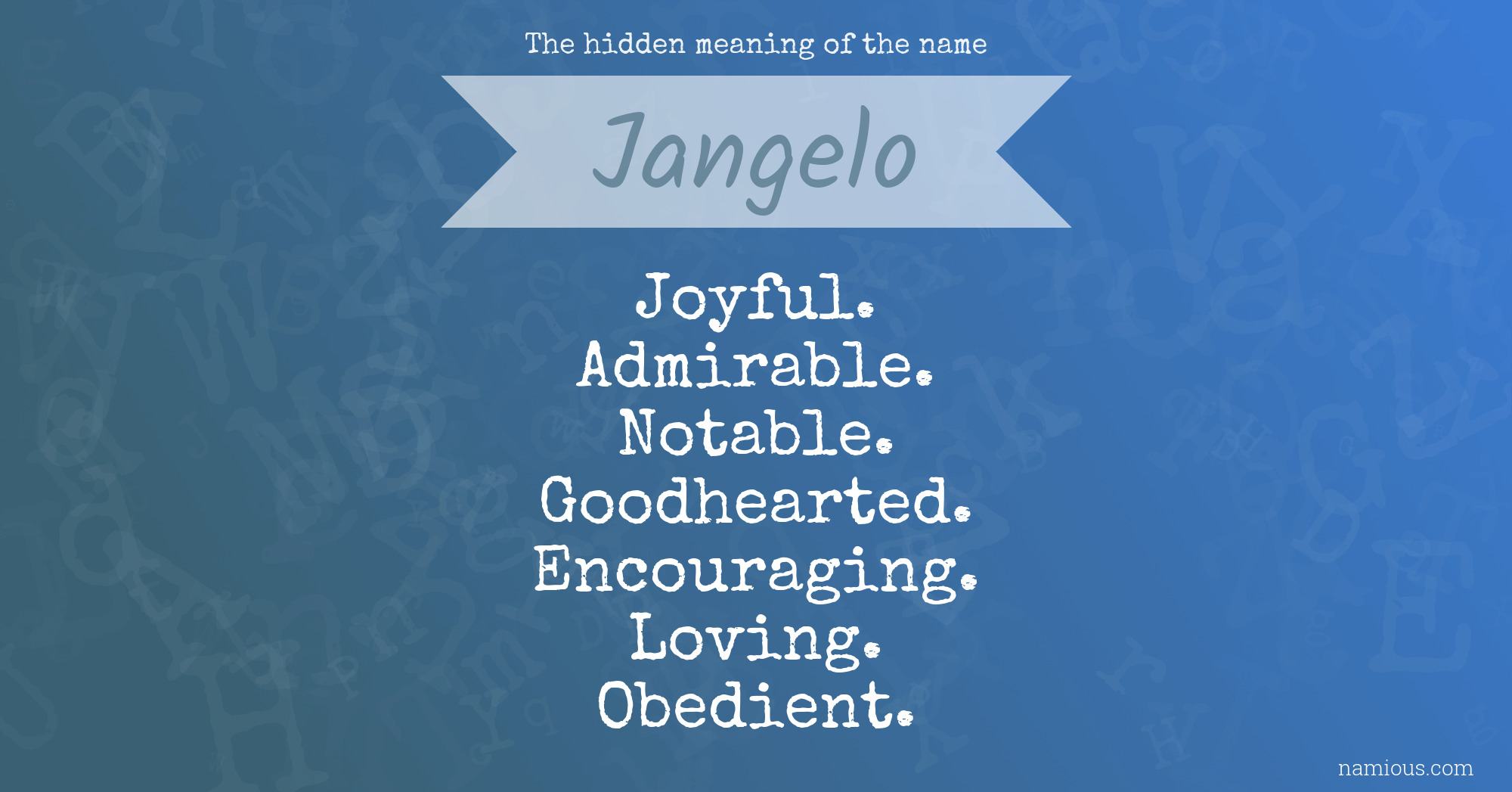 The hidden meaning of the name Jangelo