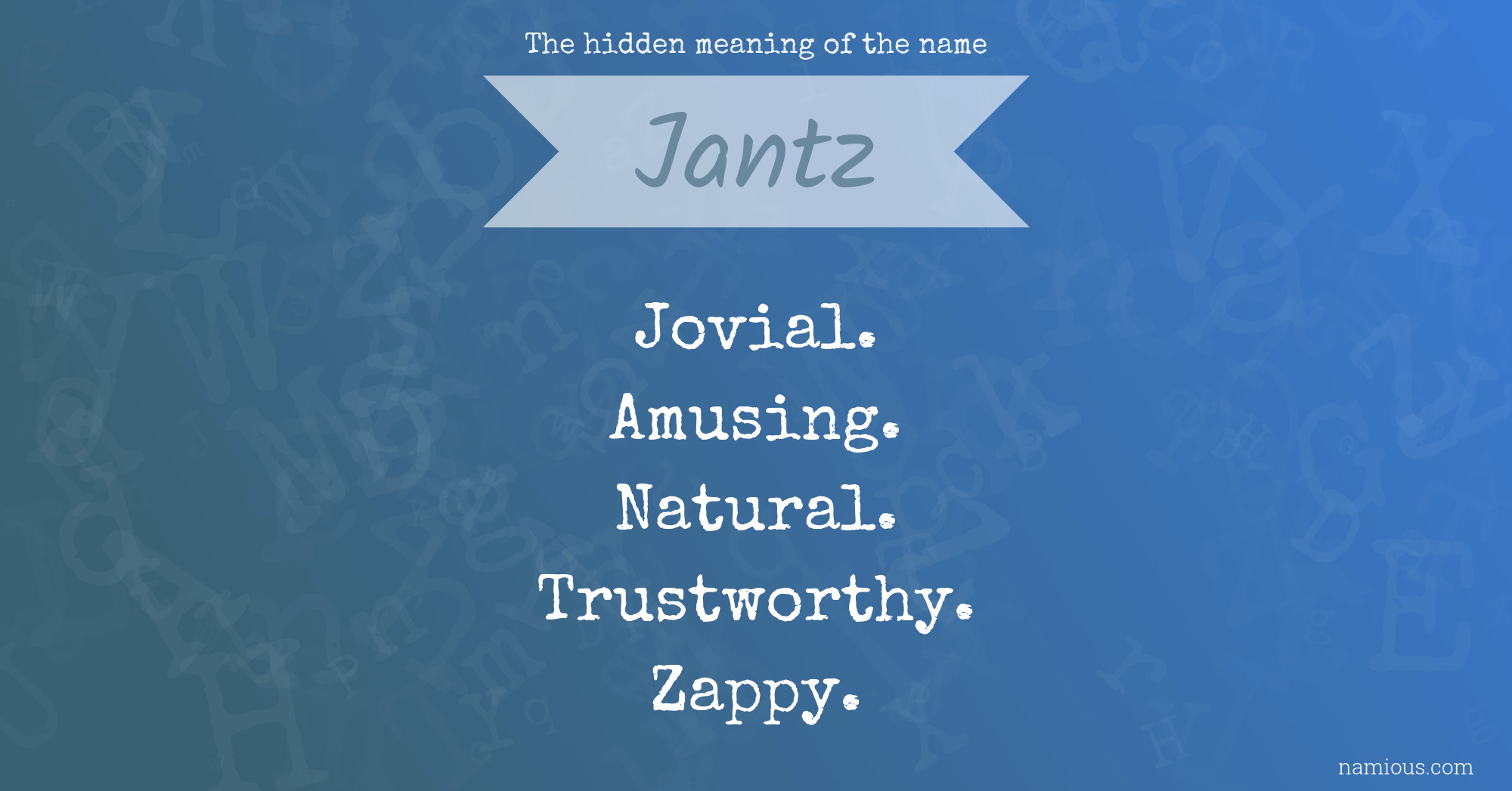 The hidden meaning of the name Jantz