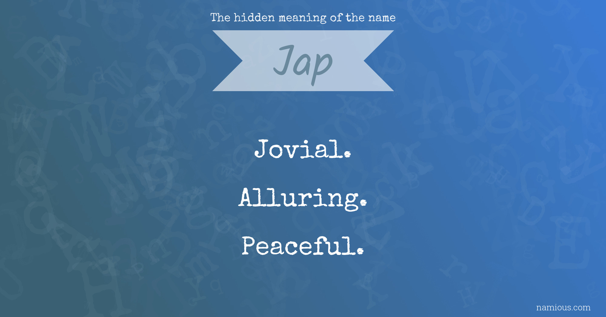 The hidden meaning of the name Jap