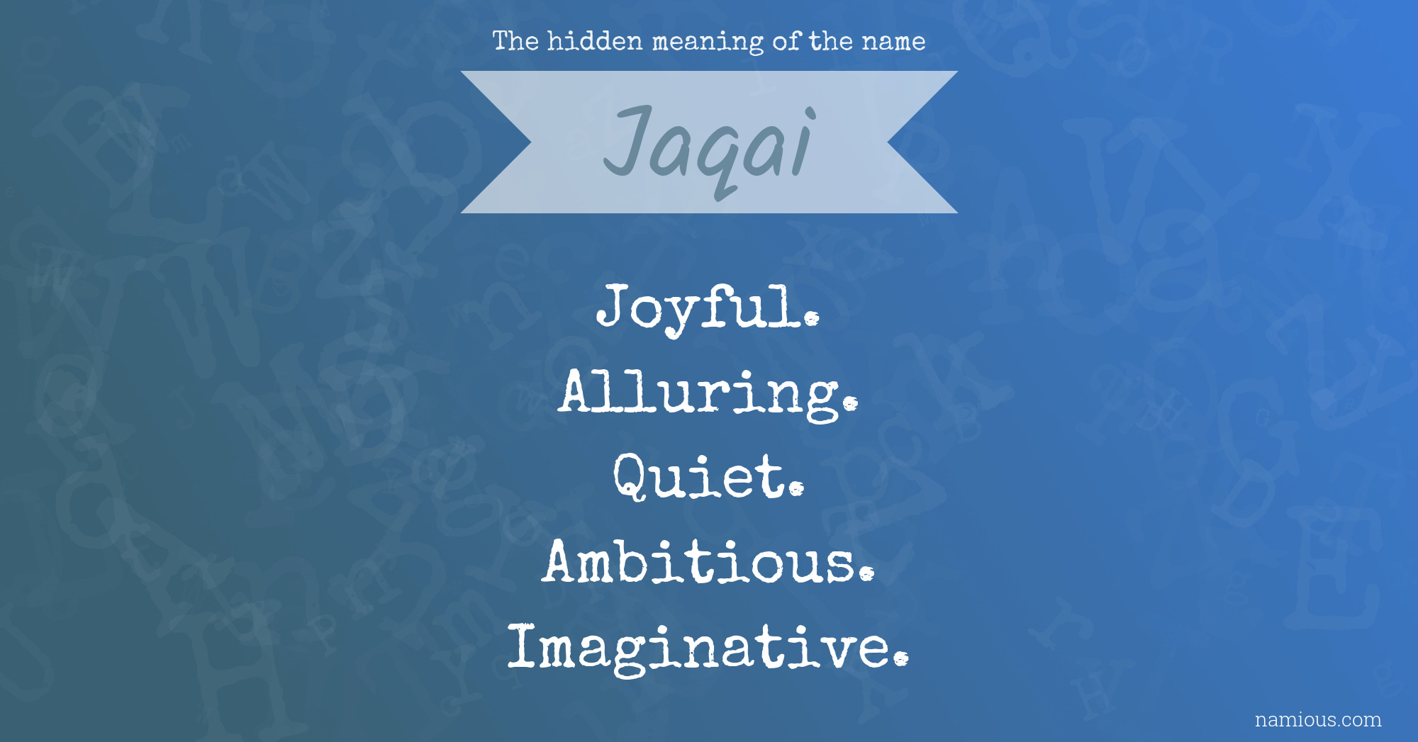 The hidden meaning of the name Jaqai