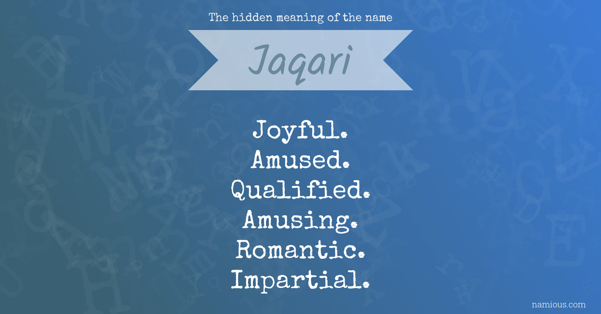 The hidden meaning of the name Jaqari