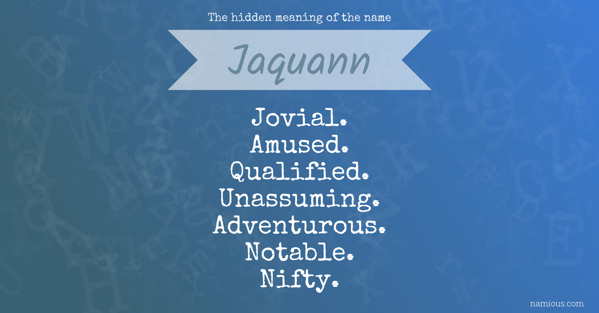 The hidden meaning of the name Jaquann