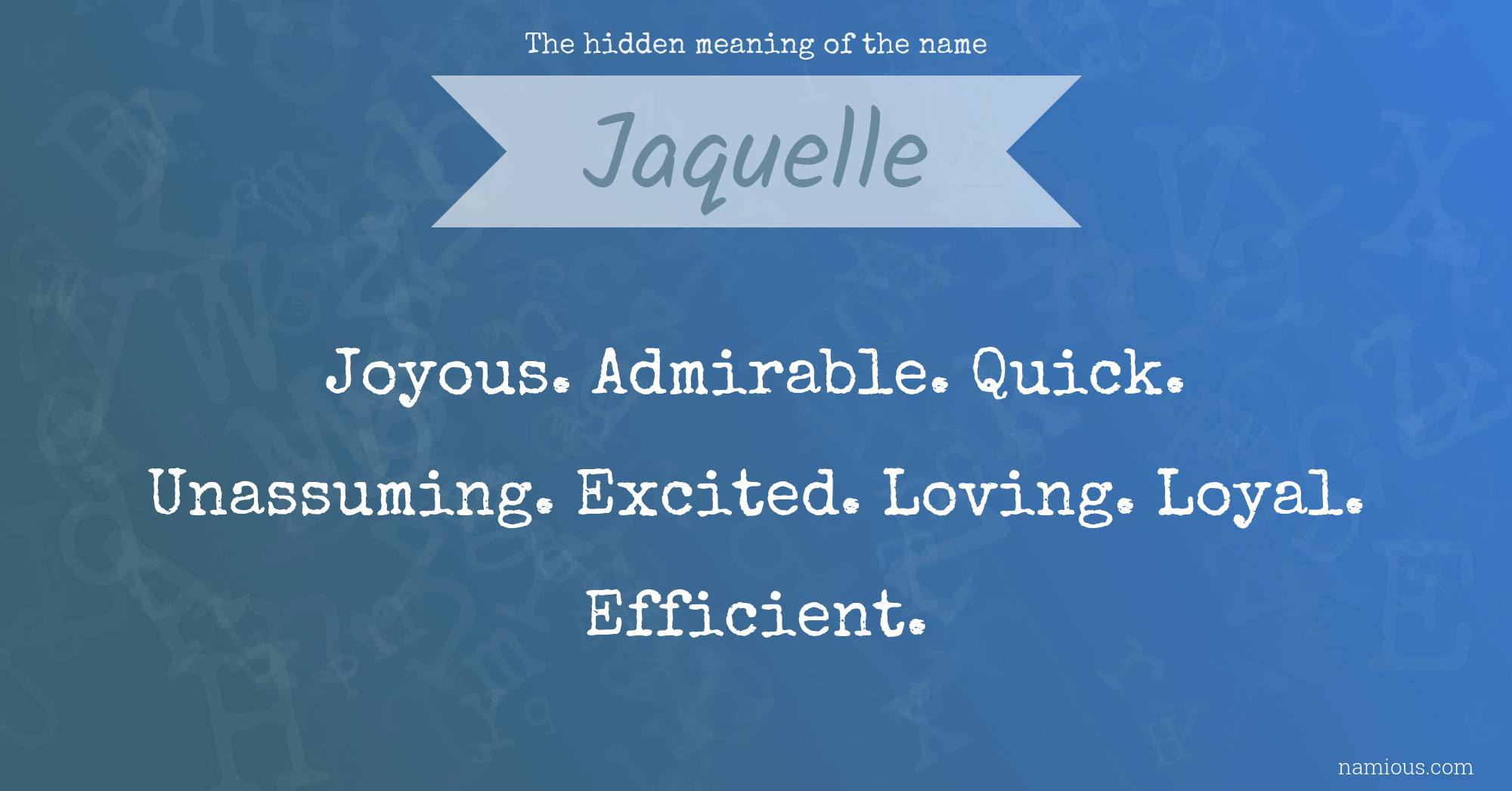 The hidden meaning of the name Jaquelle