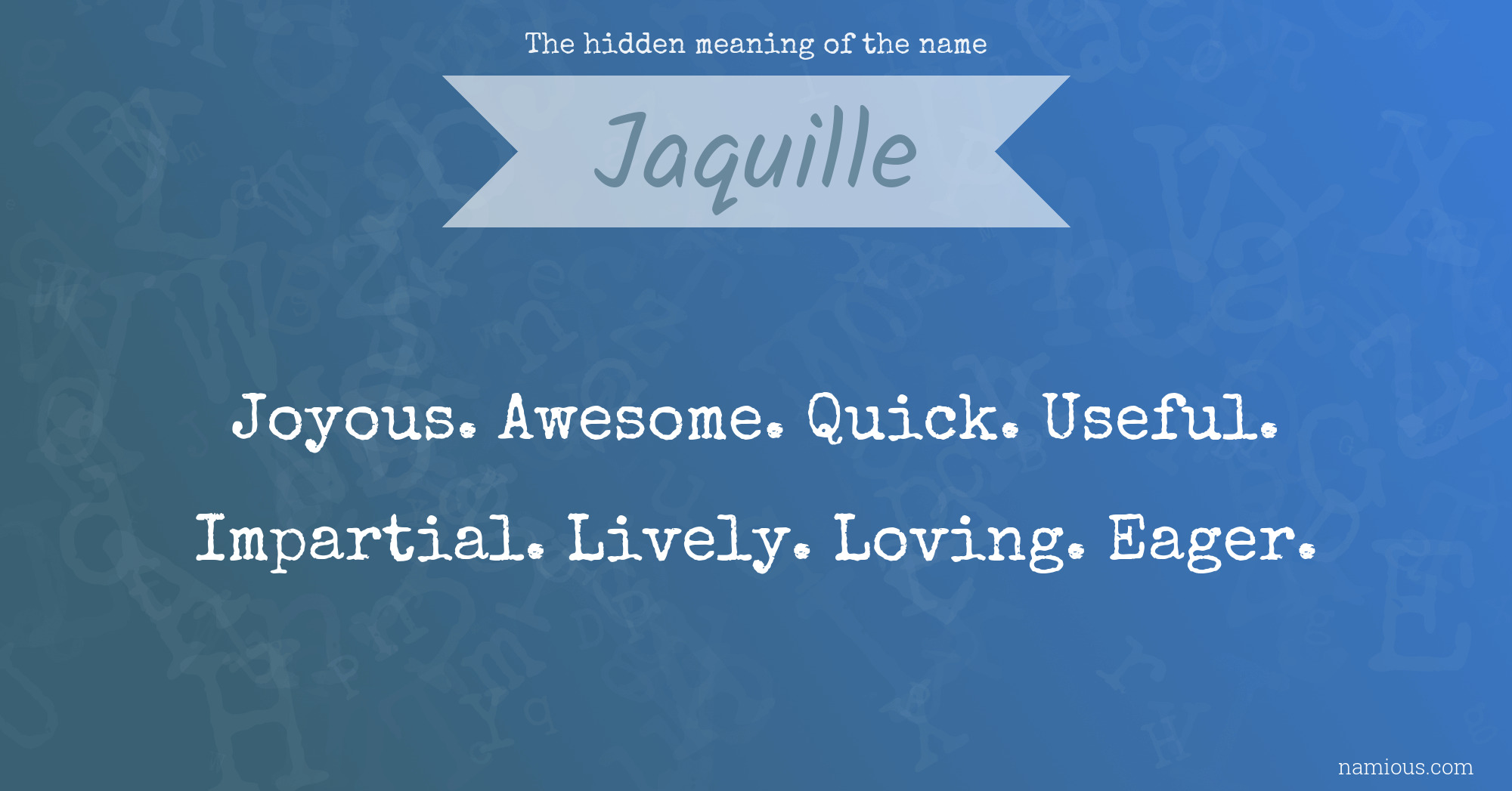 The hidden meaning of the name Jaquille