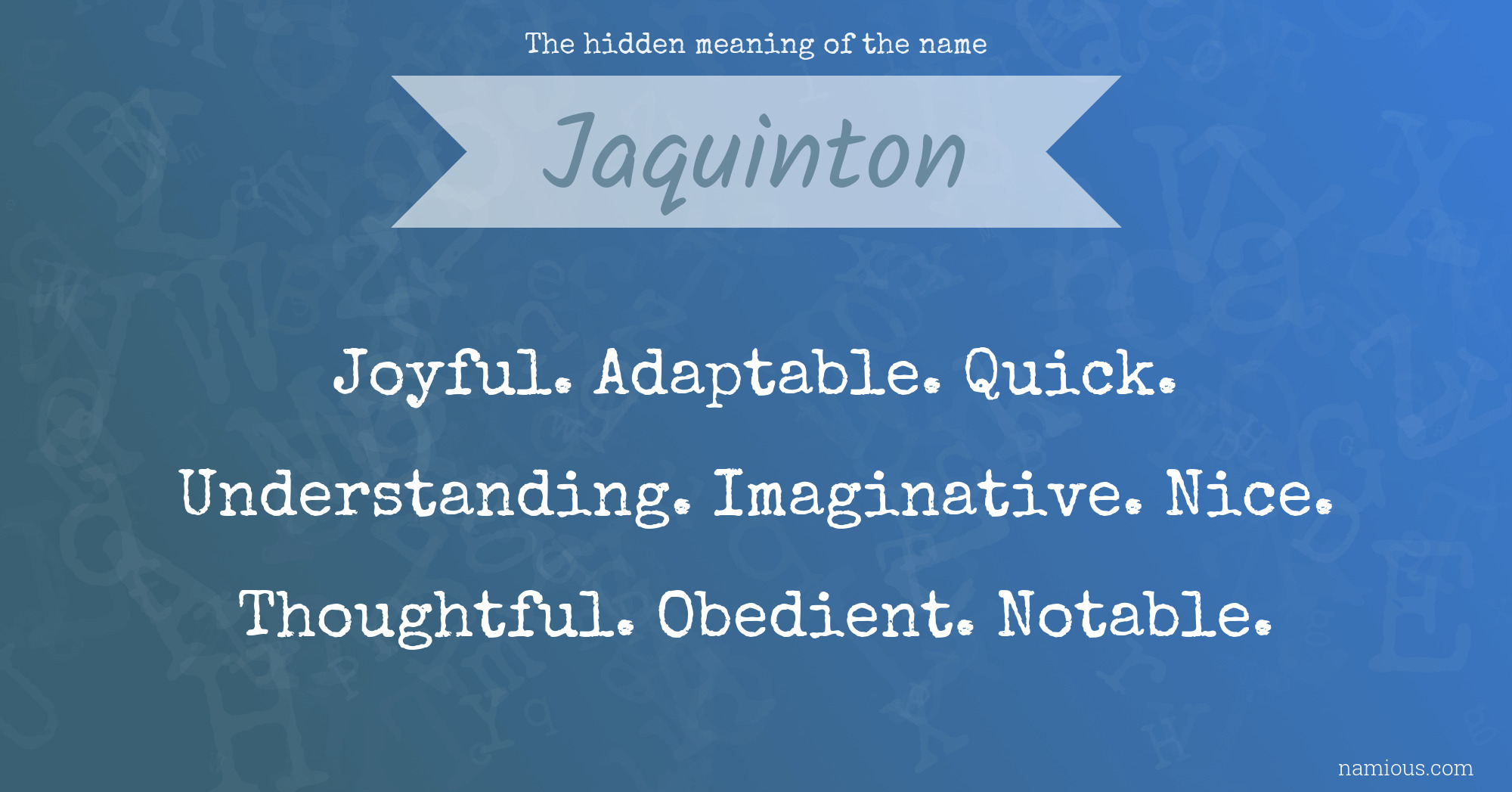 The hidden meaning of the name Jaquinton