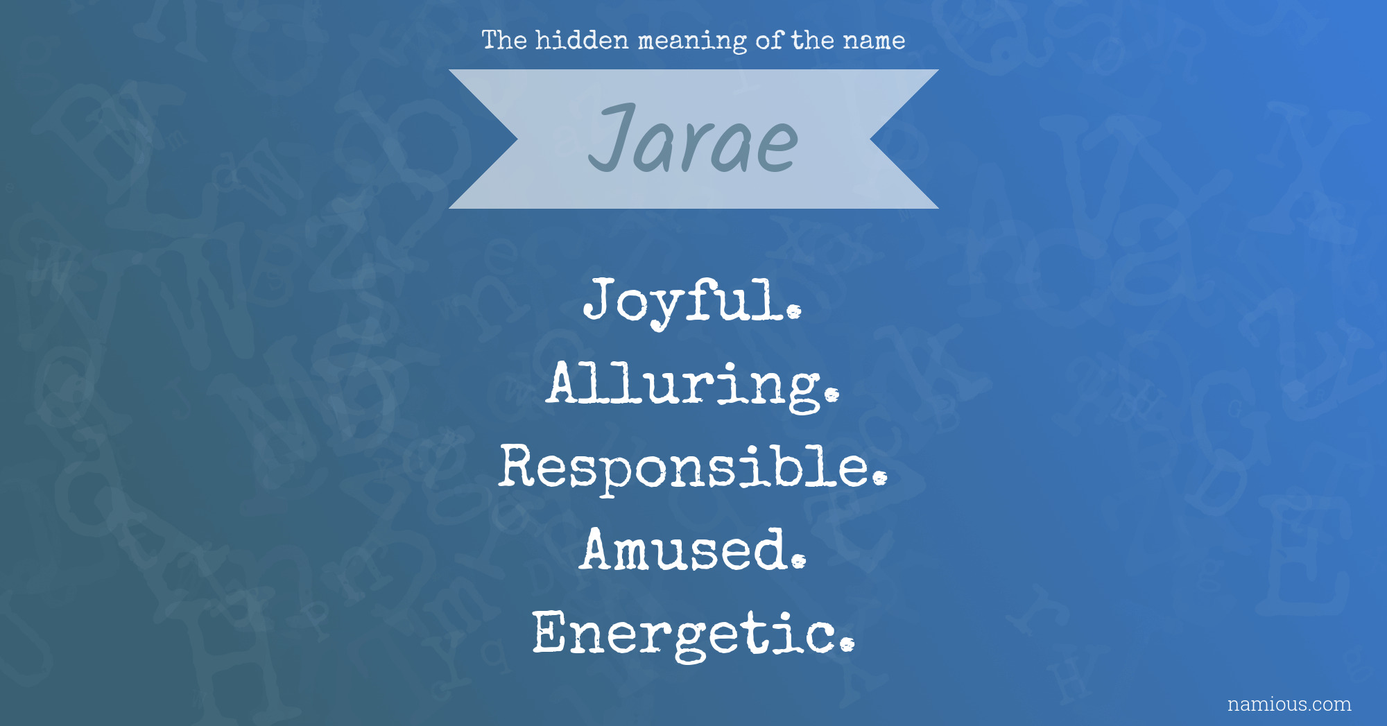 The hidden meaning of the name Jarae