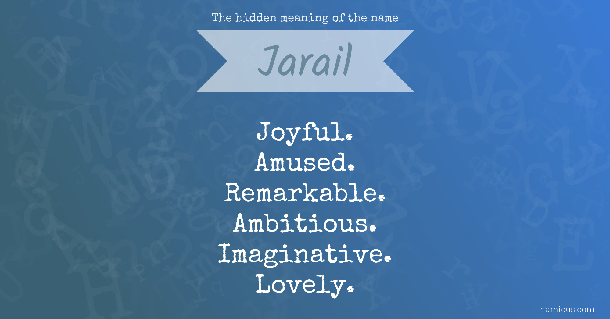 The hidden meaning of the name Jarail