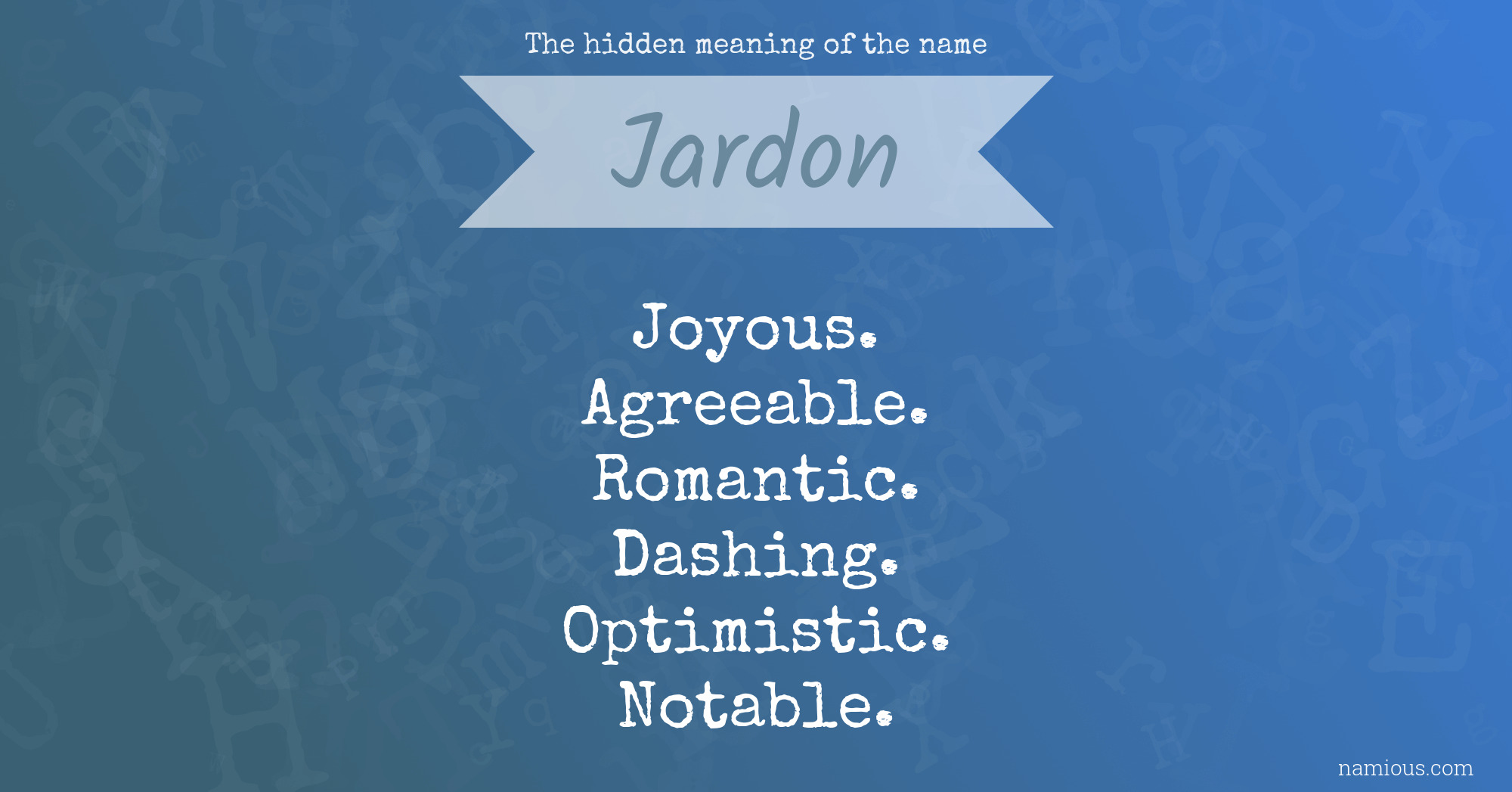 The hidden meaning of the name Jardon