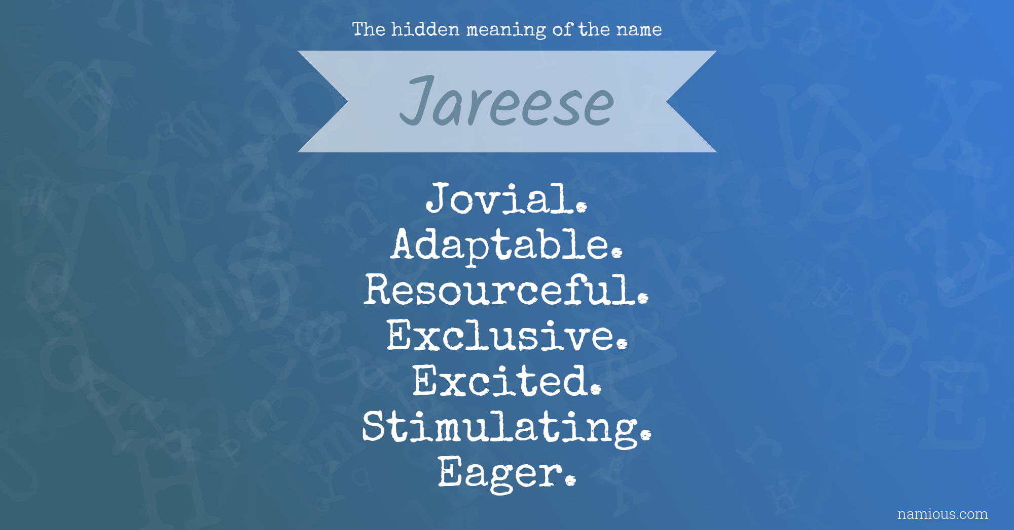 The hidden meaning of the name Jareese