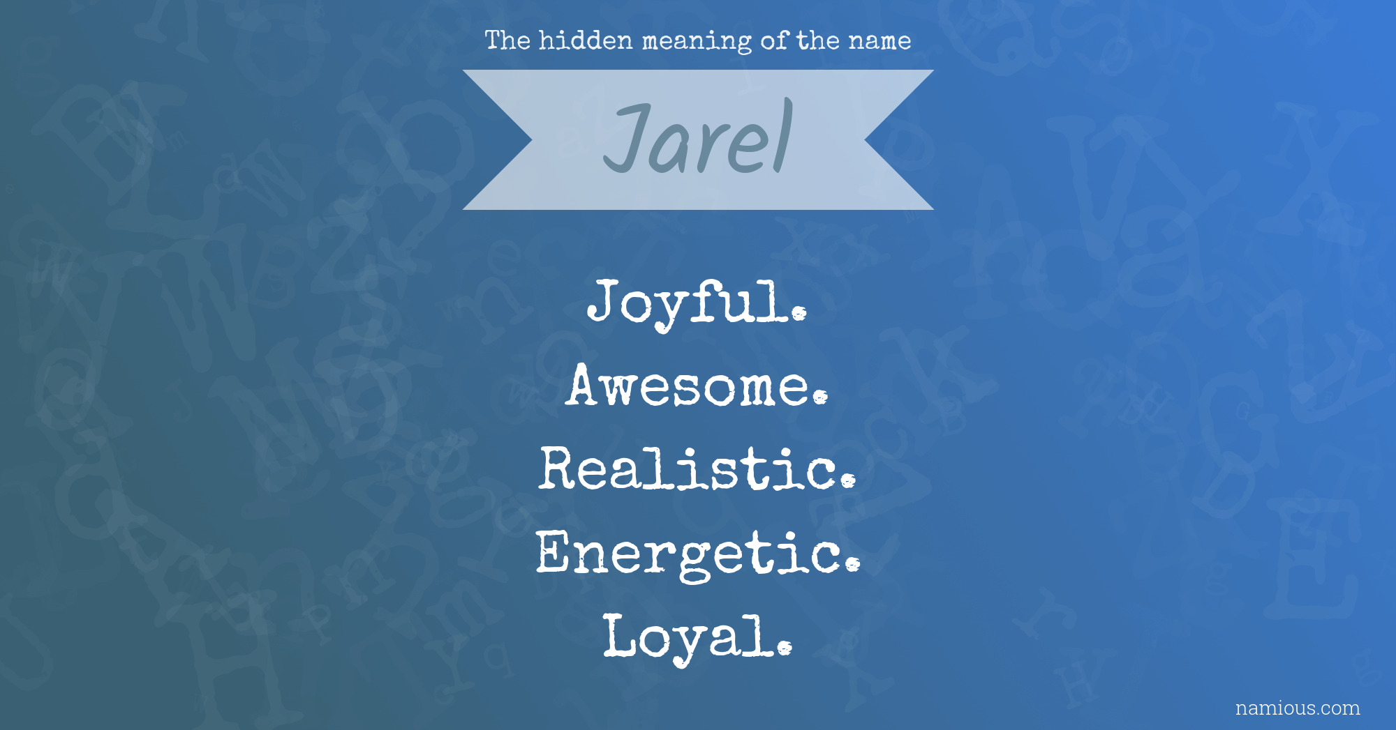 The hidden meaning of the name Jarel