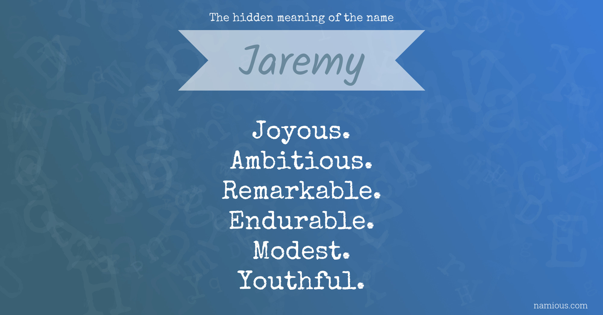 The hidden meaning of the name Jaremy