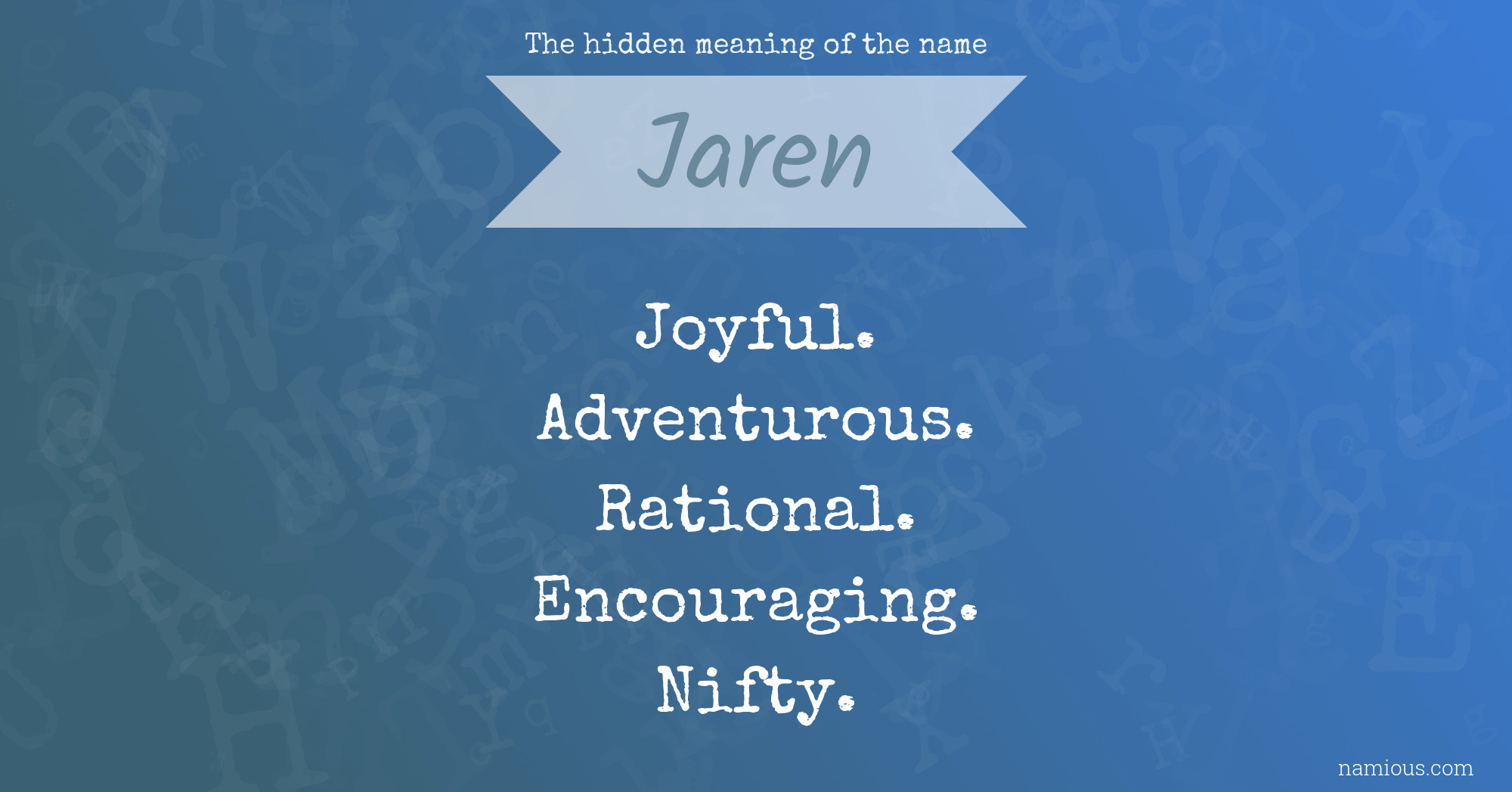 The hidden meaning of the name Jaren