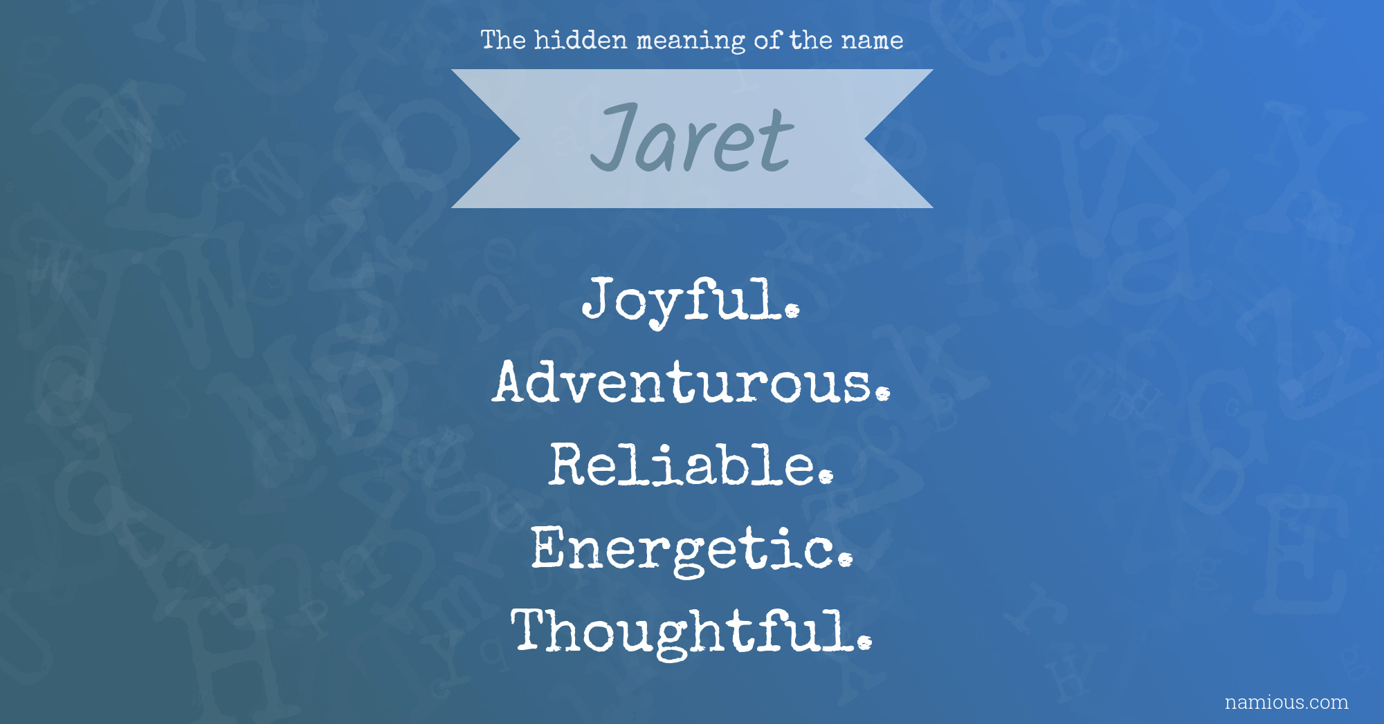 The hidden meaning of the name Jaret