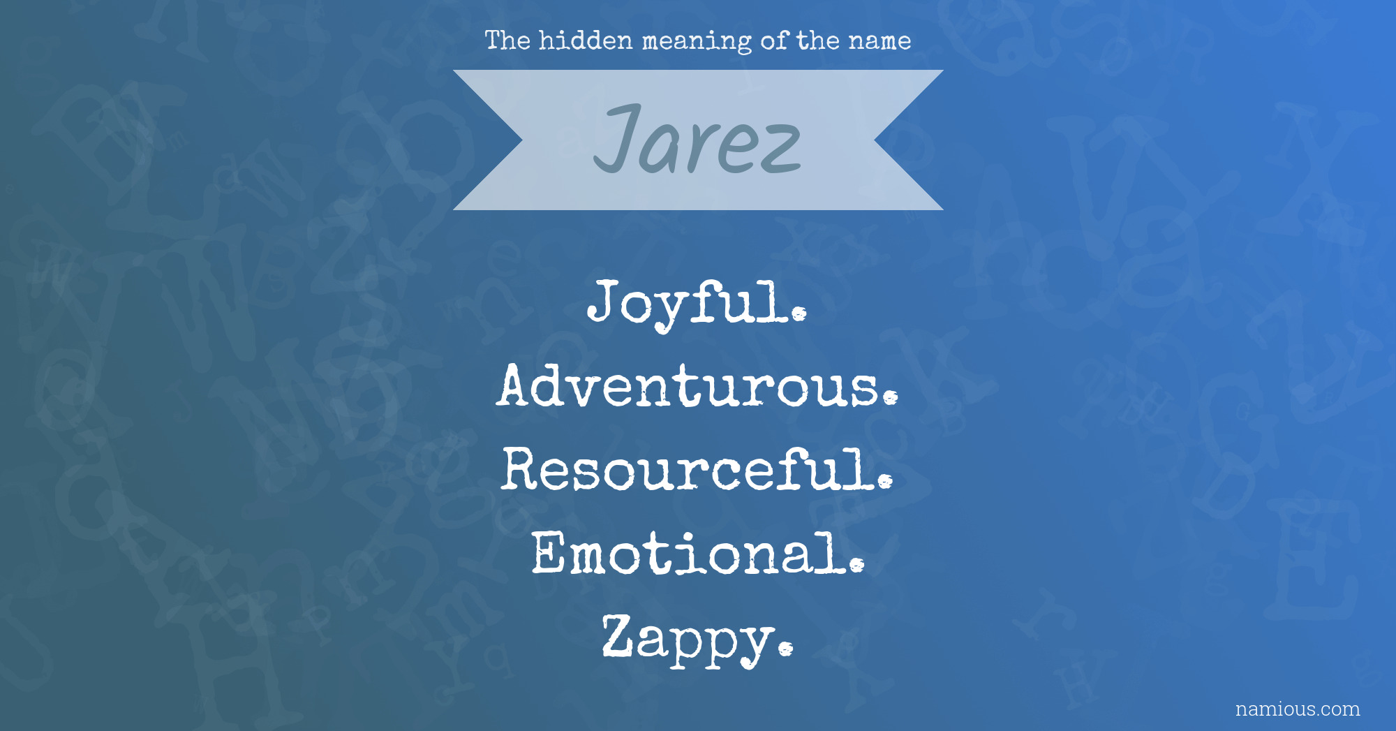 The hidden meaning of the name Jarez