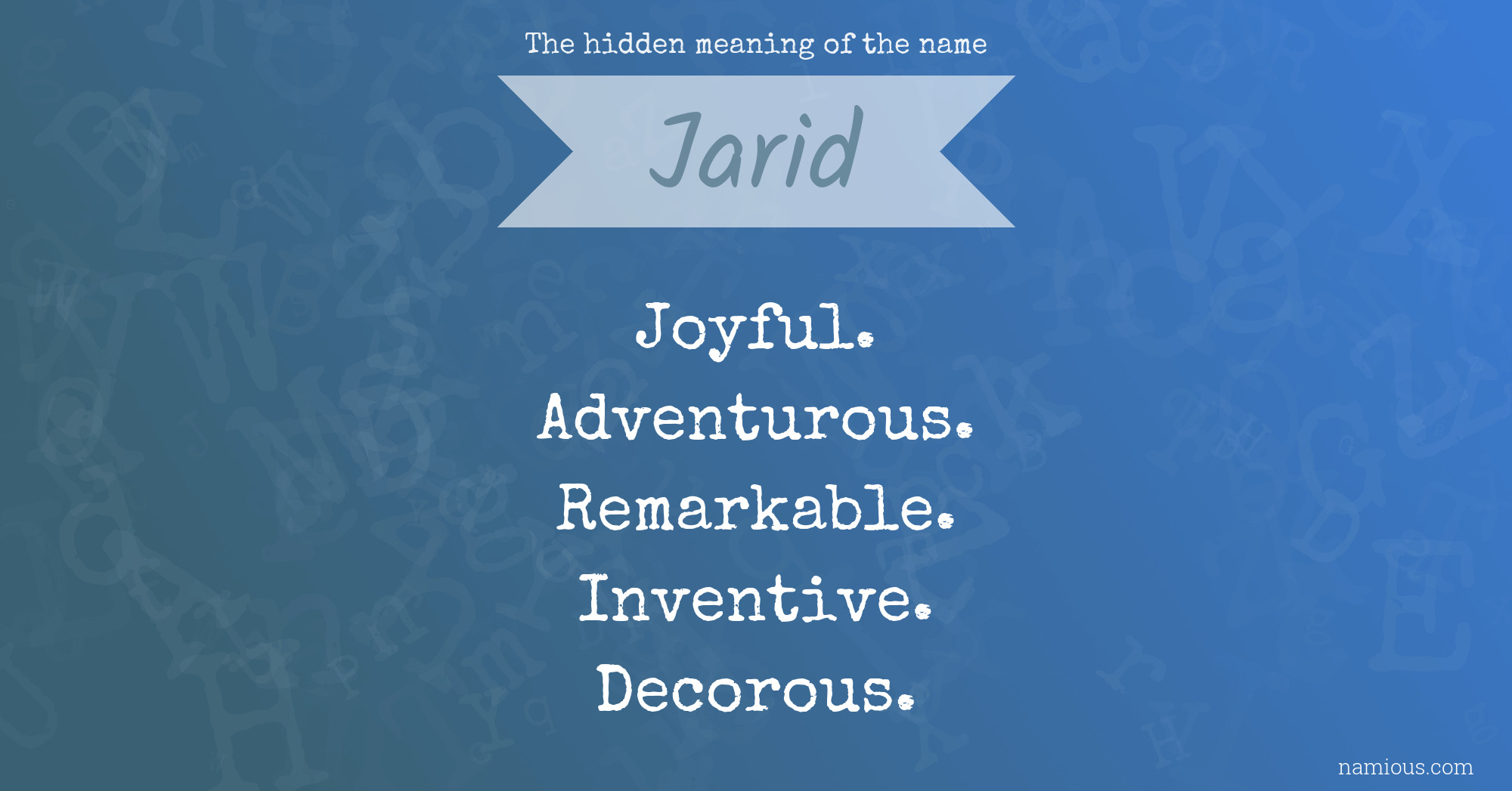 The hidden meaning of the name Jarid