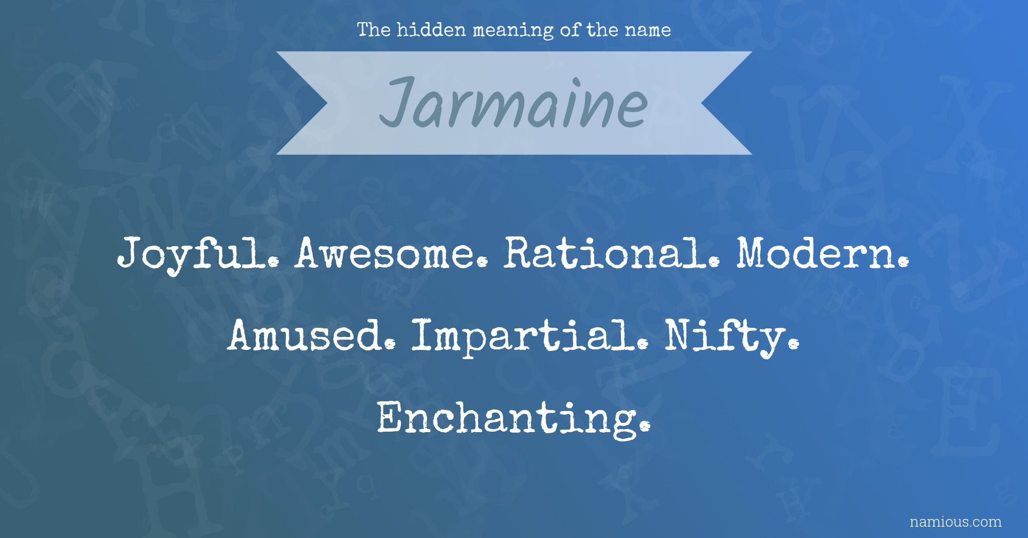 The hidden meaning of the name Jarmaine