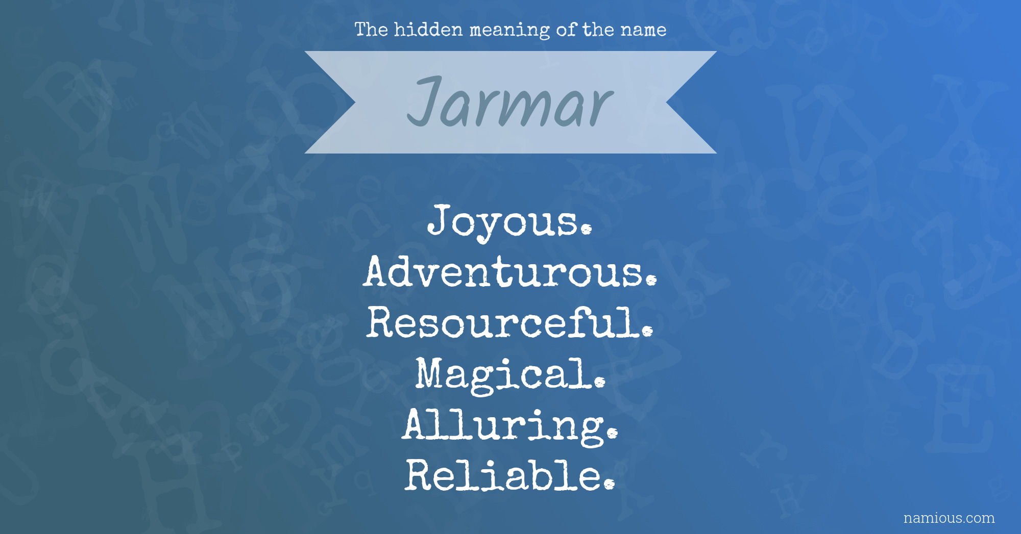 The hidden meaning of the name Jarmar